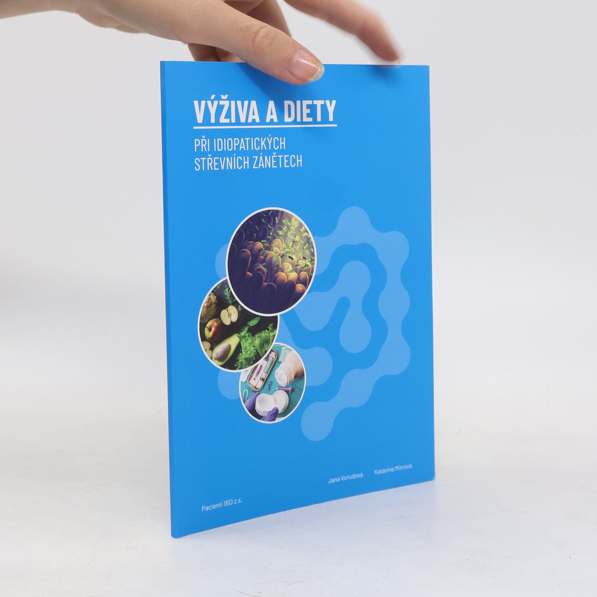 Jana Vorudová Výživa a diety při idiopatických střevních zánětech
