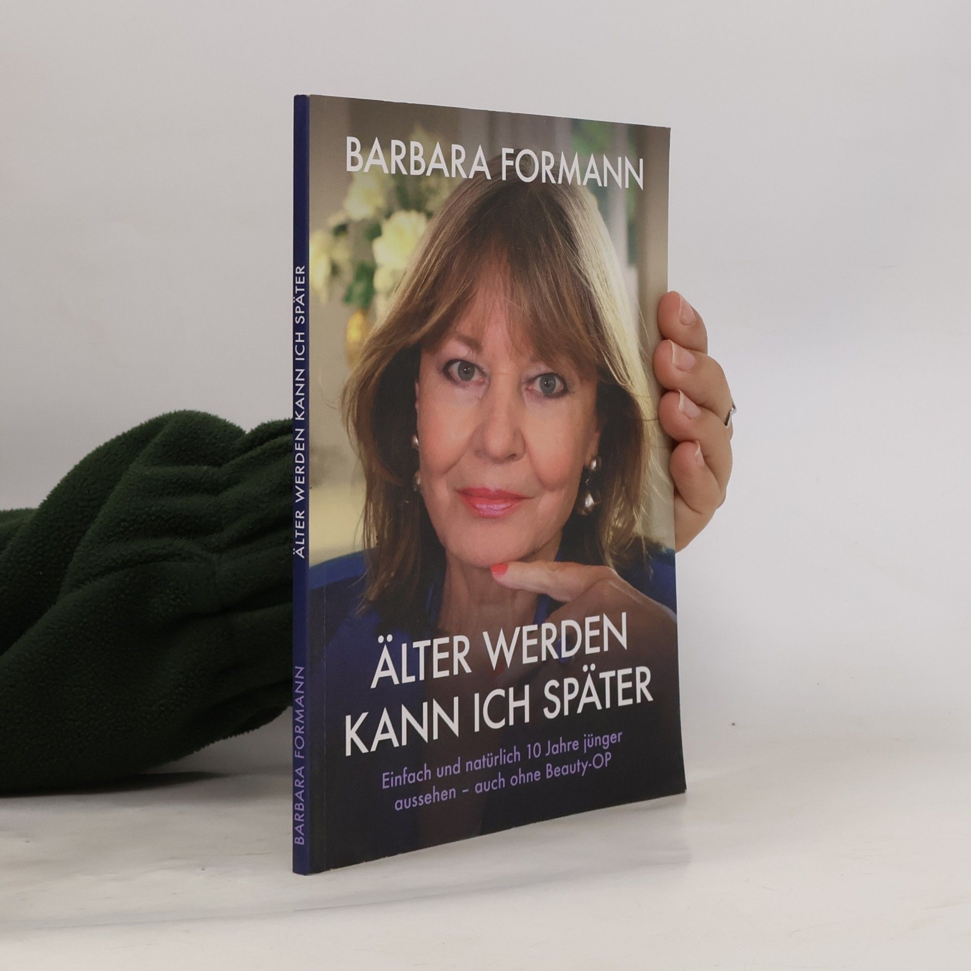 Barbara Formann Älter werden kann ich später