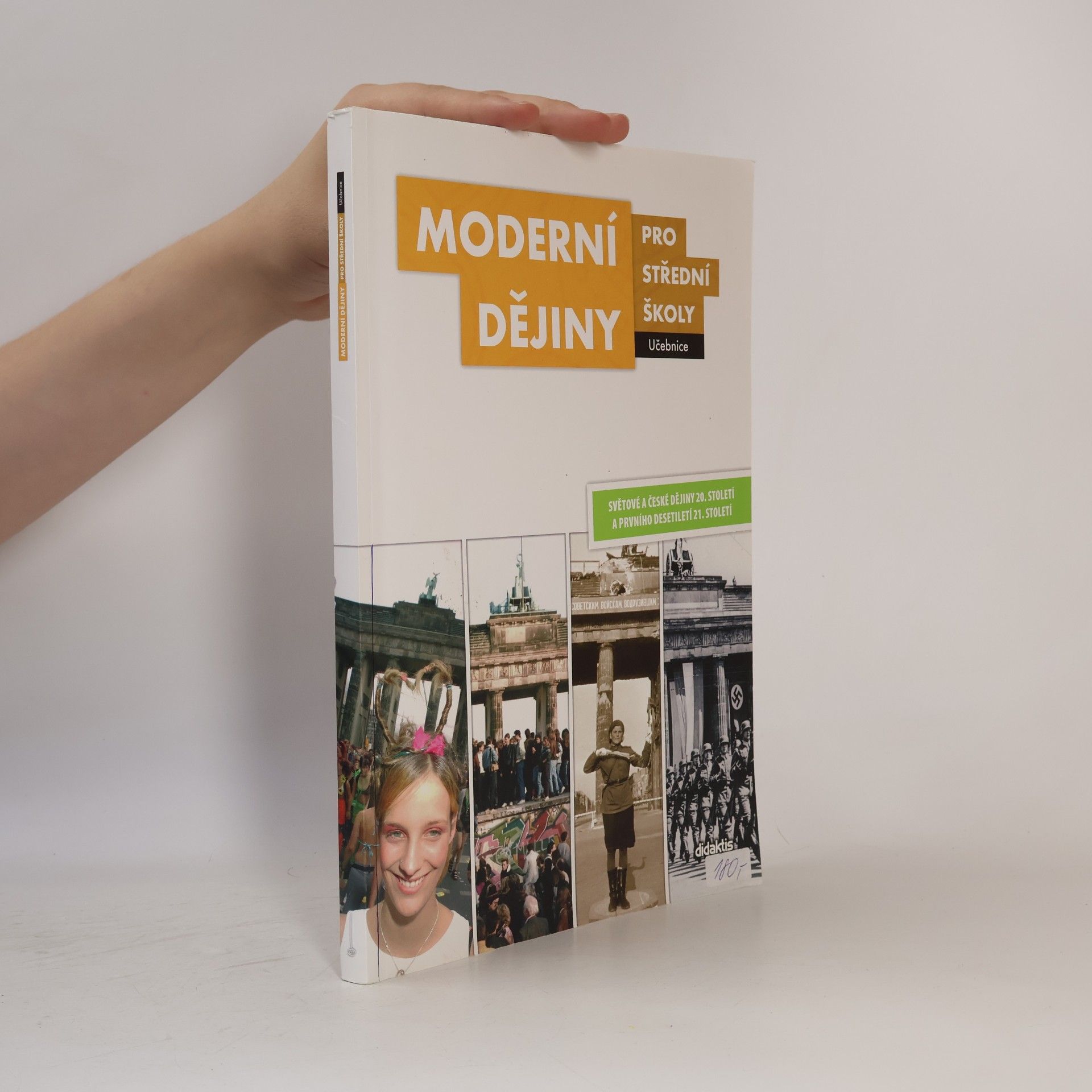 Jan Čurda Moderní dějiny pro střední školy: Světové a české dějiny 20. století a prvního desetiletí 21. století
