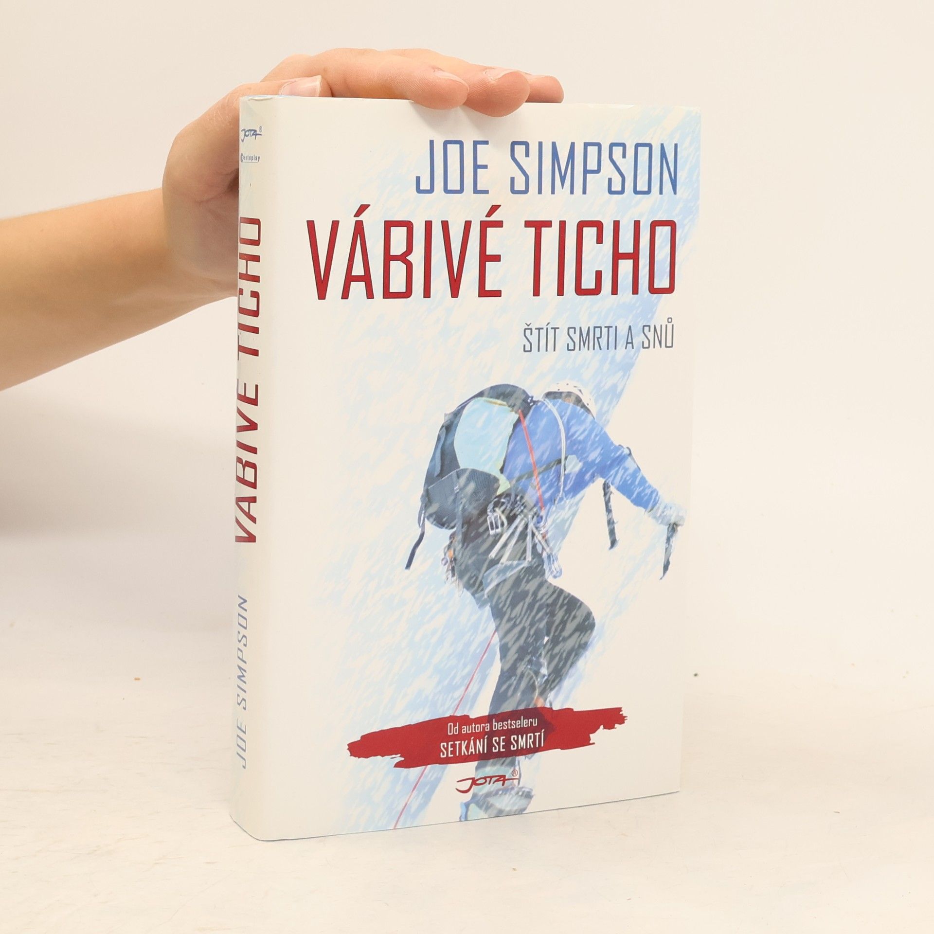 Joe Simpson Vábivé ticho. Štít smrti a snů