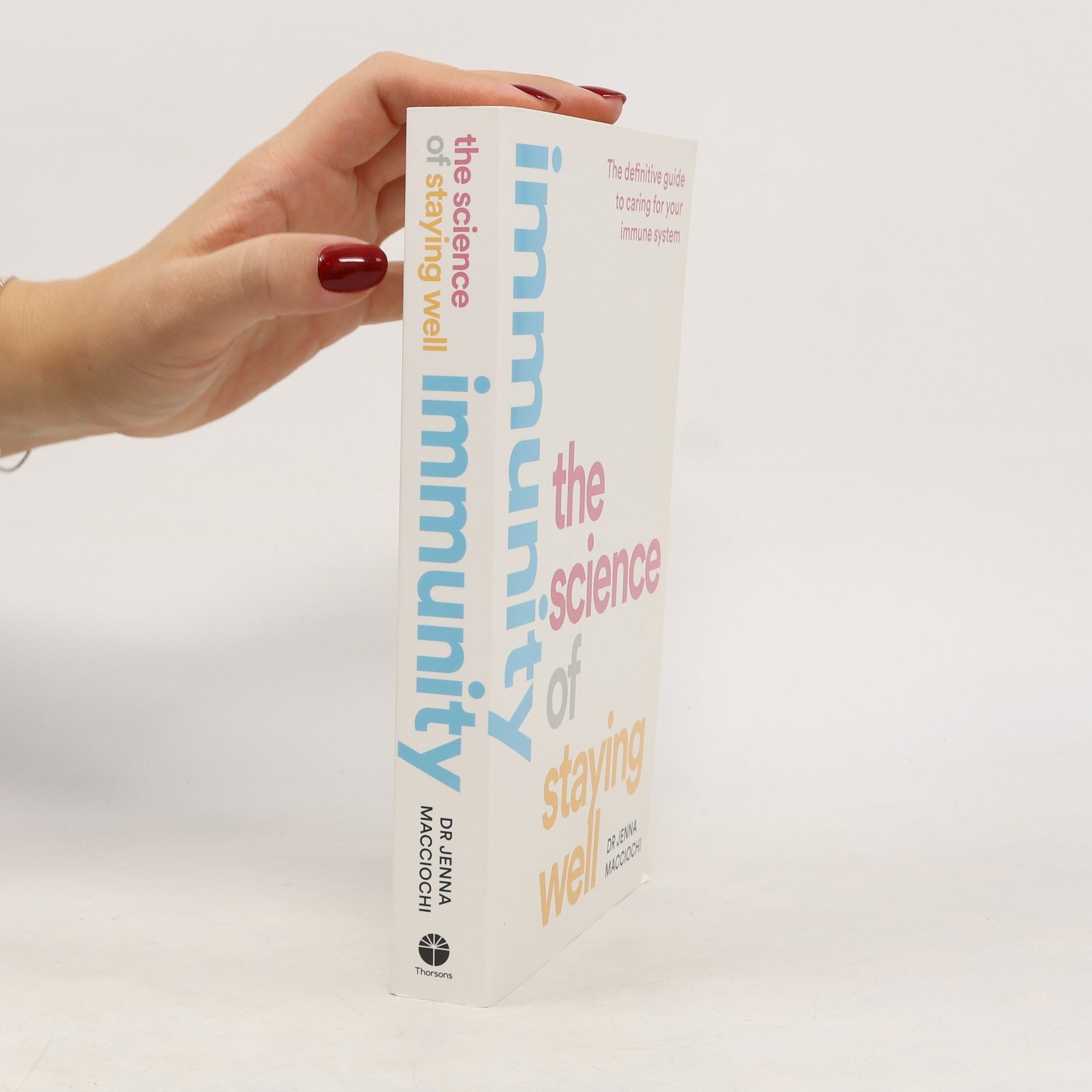 Jenna Macciochi Immunity : the science of staying well