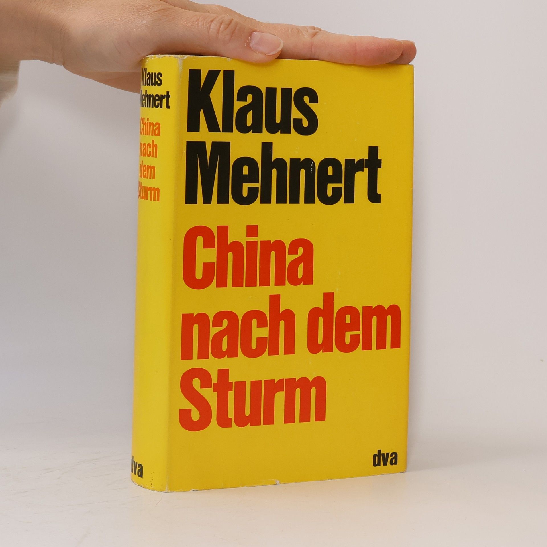 Klaus Mehnert China nach dem Sturm : Bericht und Kommentar