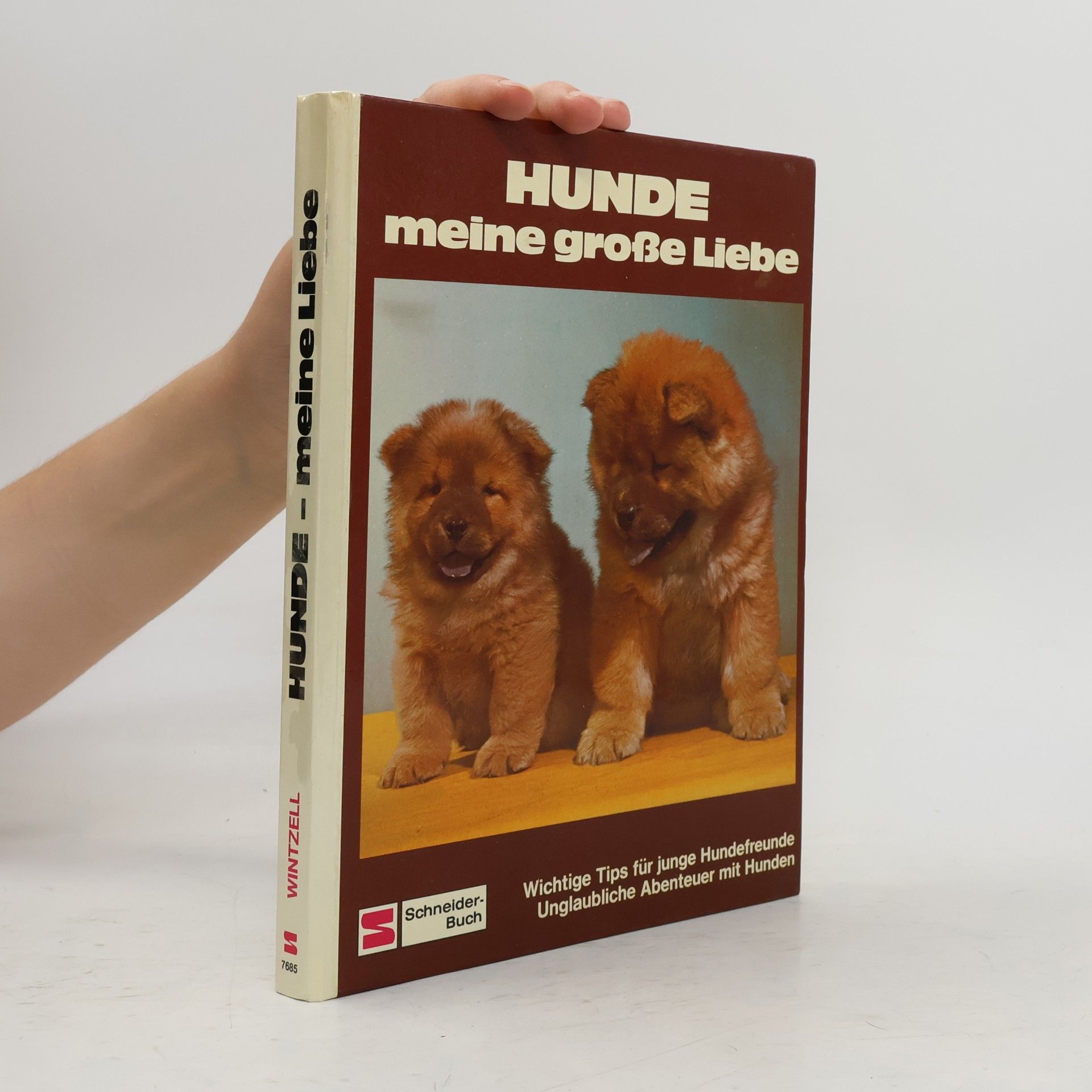 °Ake Wintzell Hunde, meine große Liebe. Wichtige Tips für junge Hundefreunde