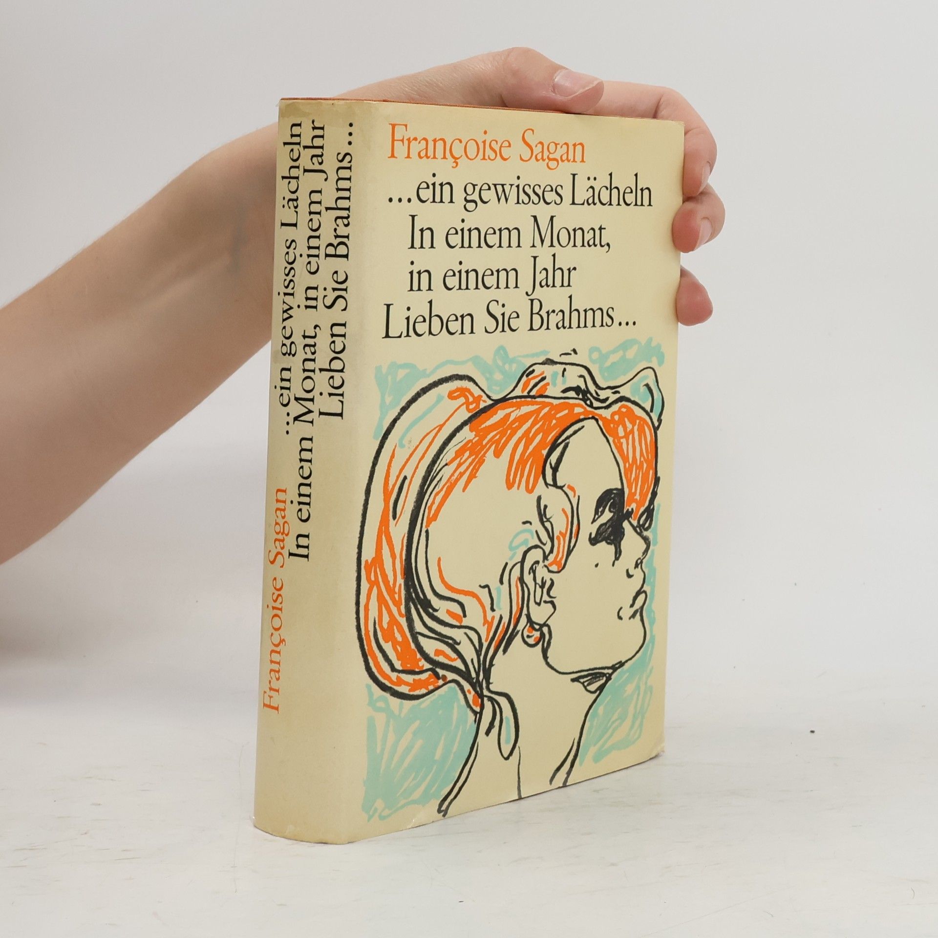 Françoise Sagan Ein Gewisses Lächeln In Einem Monat, in Einem Jahr Lieben Sie Brahms