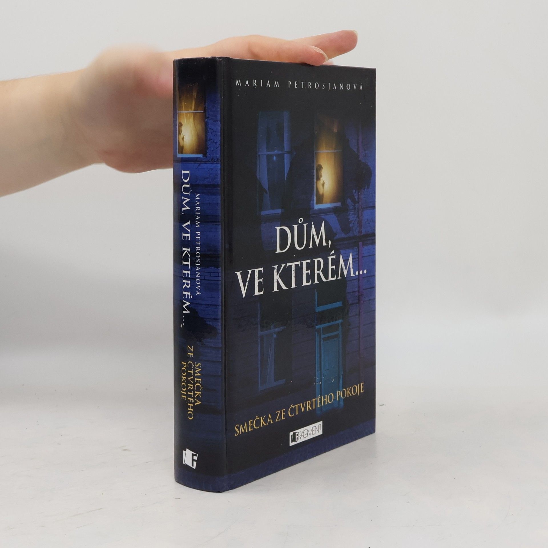 Mariam Petrosyan Smečka ze čtvrtého pokoje (1. díl série Dům ve kterém...)