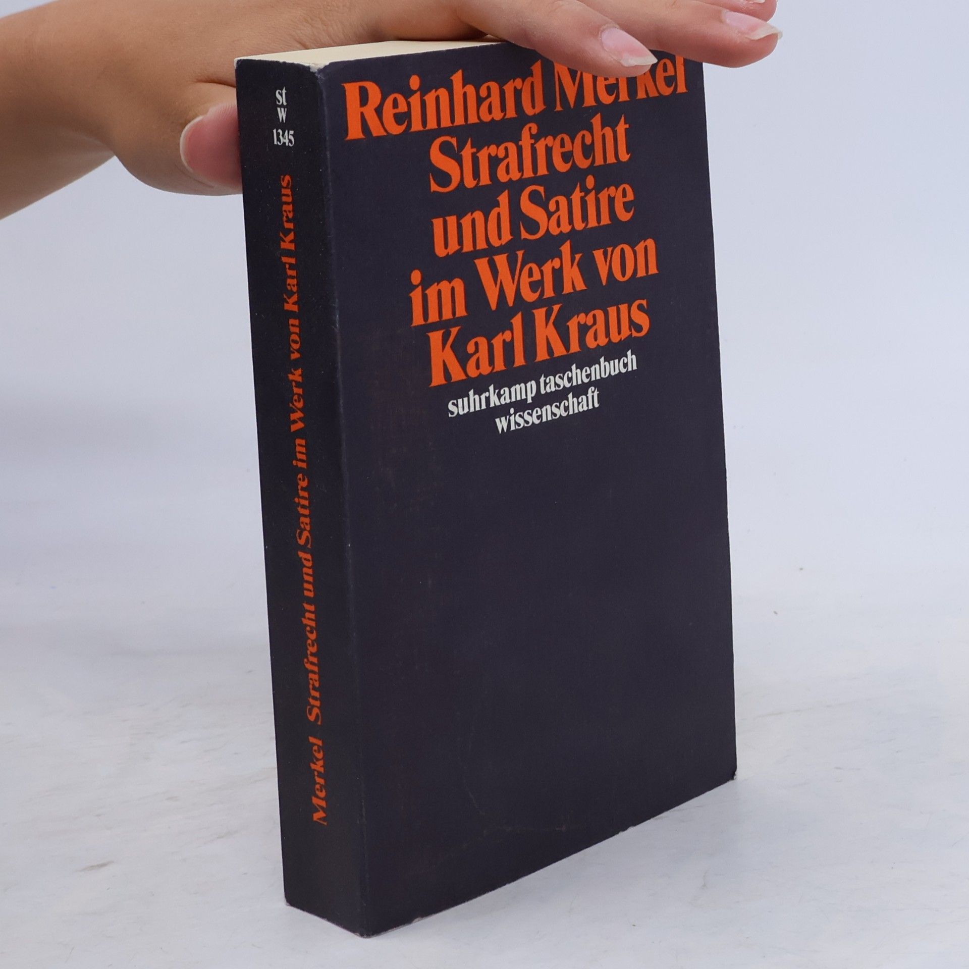 Reinhard Merkel Suhrkamp Taschenbuch Wissenschaft - 1345: Strafrecht und Satire im Werk von Karl Kraus