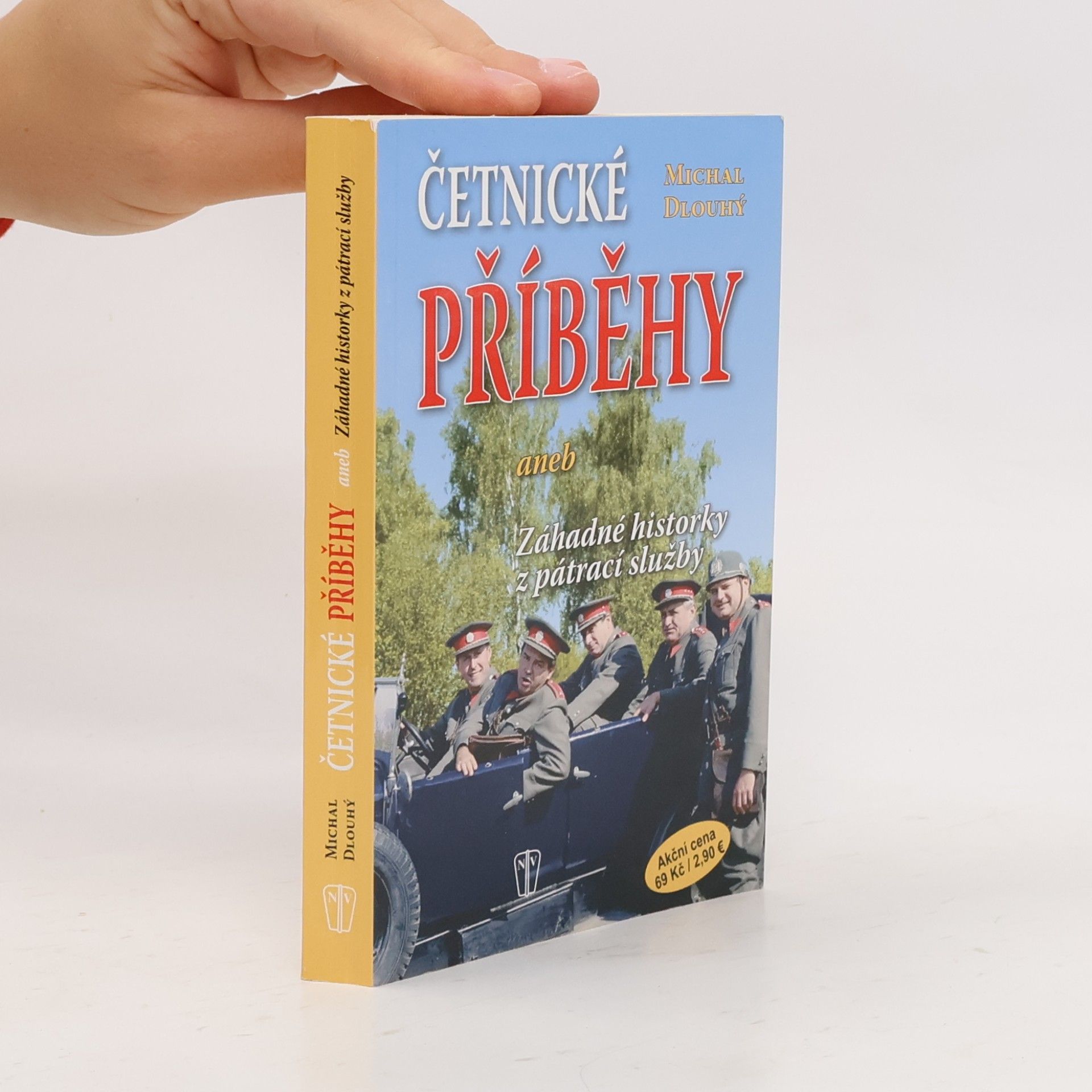Michal Dlouhý Četnické příběhy, aneb, Záhadné historky z pátrací služby