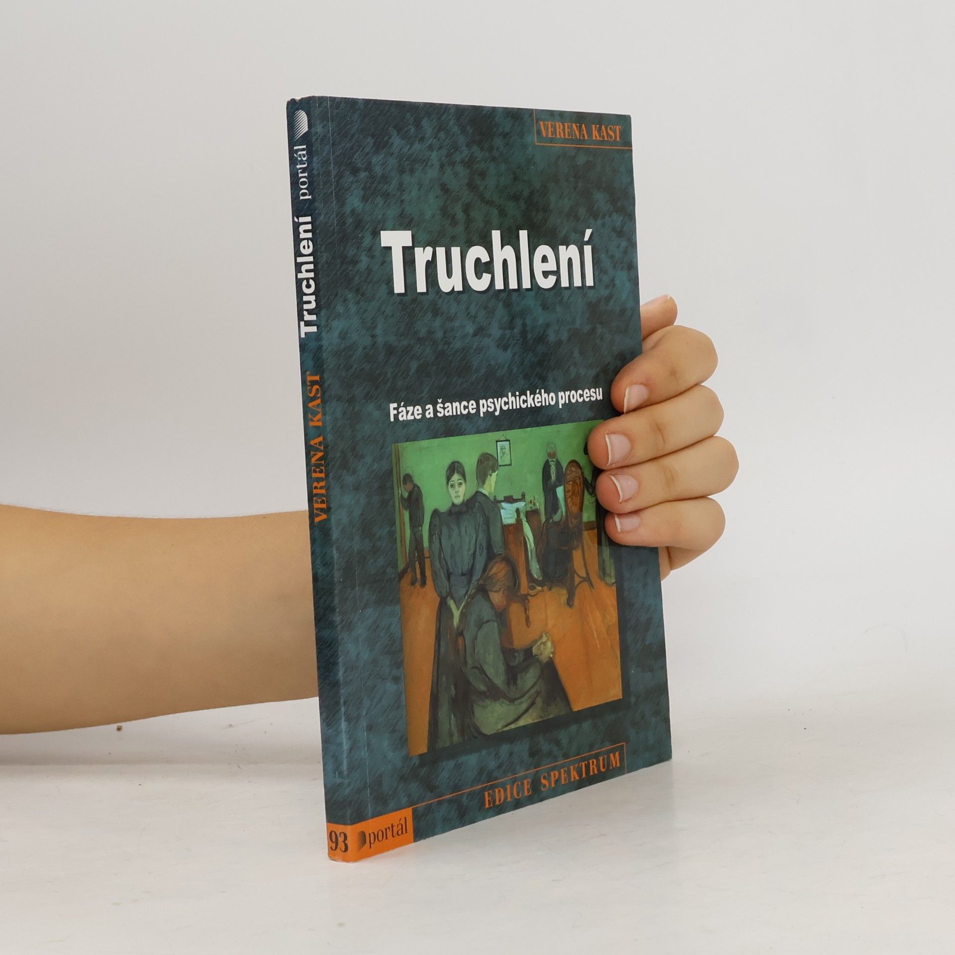 Verena Kast Truchlení. Fáze a šance psychického procesu