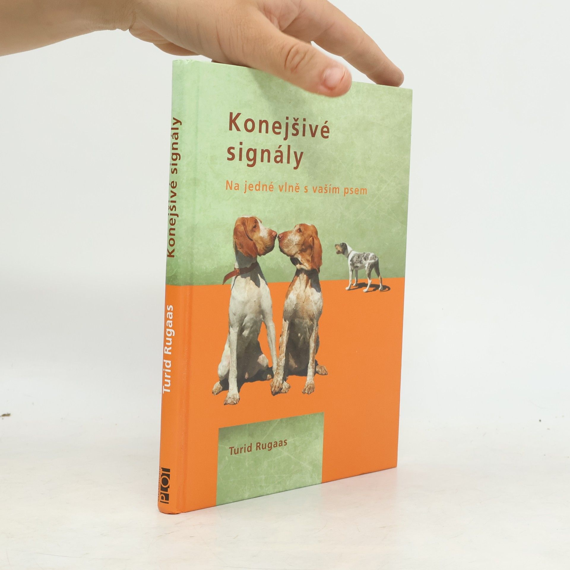 Turid Rugaas Konejšivé signály. Na jedné vlně s vaším psem