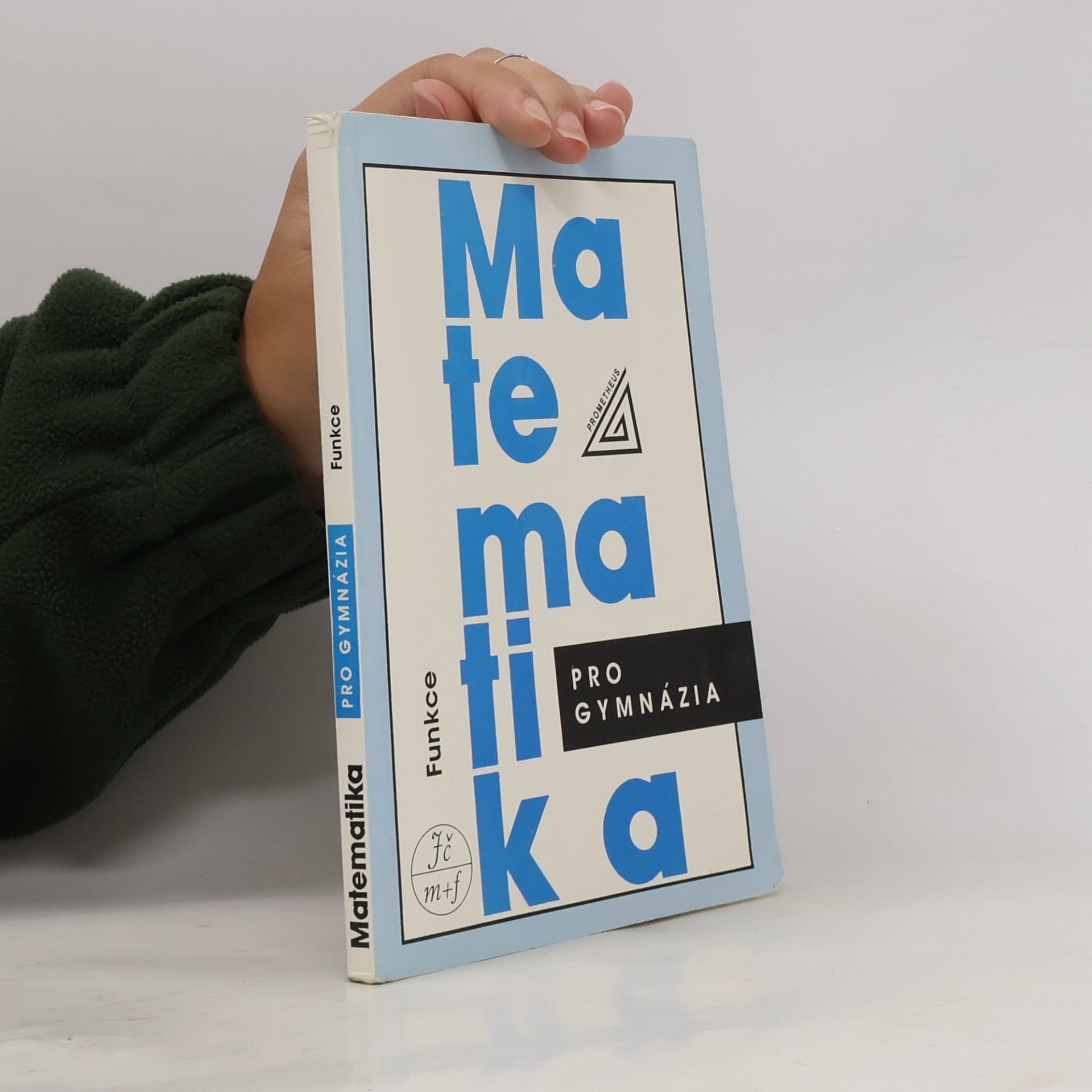 Oldřich Odvárko Matematika pro gymnázia: Funkce