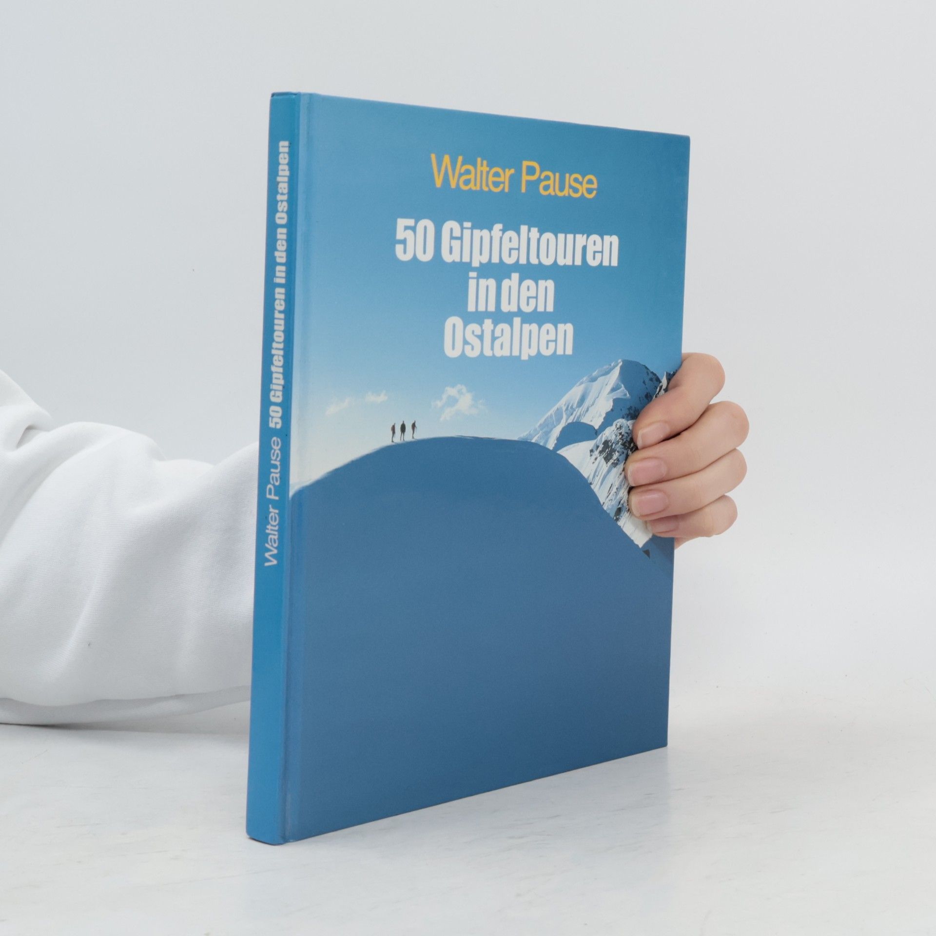 Walter Pause 50 Gipfeltouren in den Ostalpen