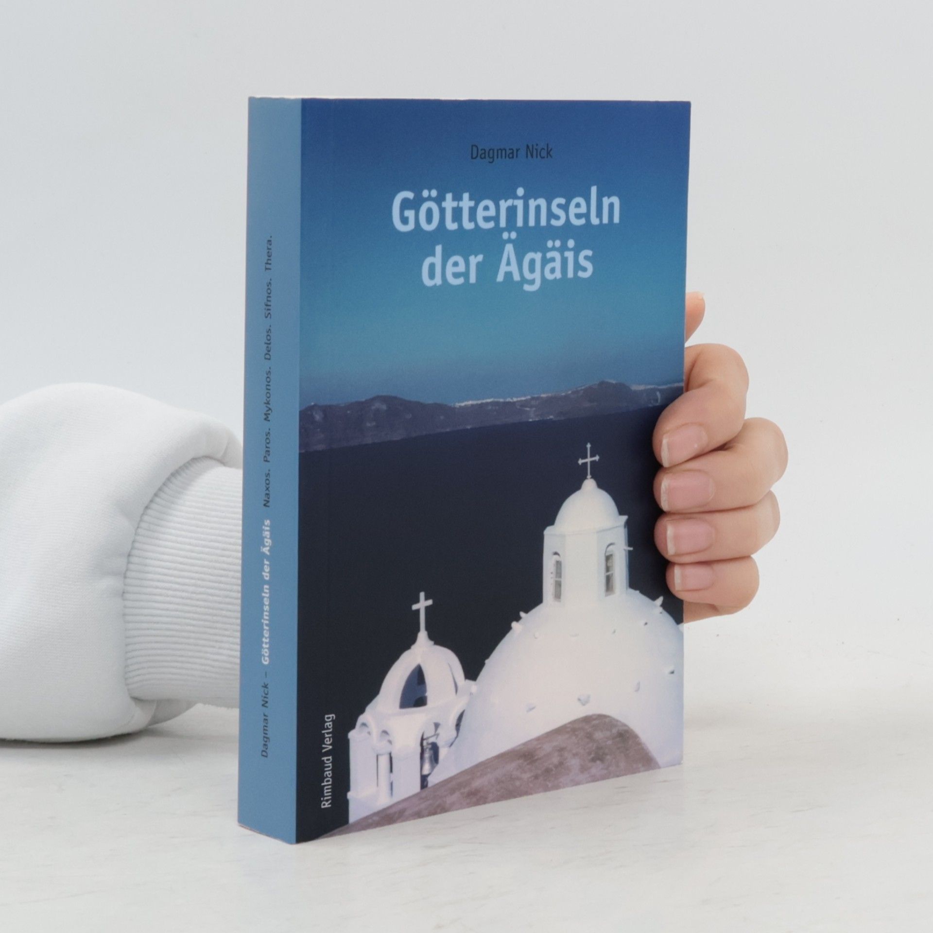 Dagmar Nick Götterinseln der Ägäis