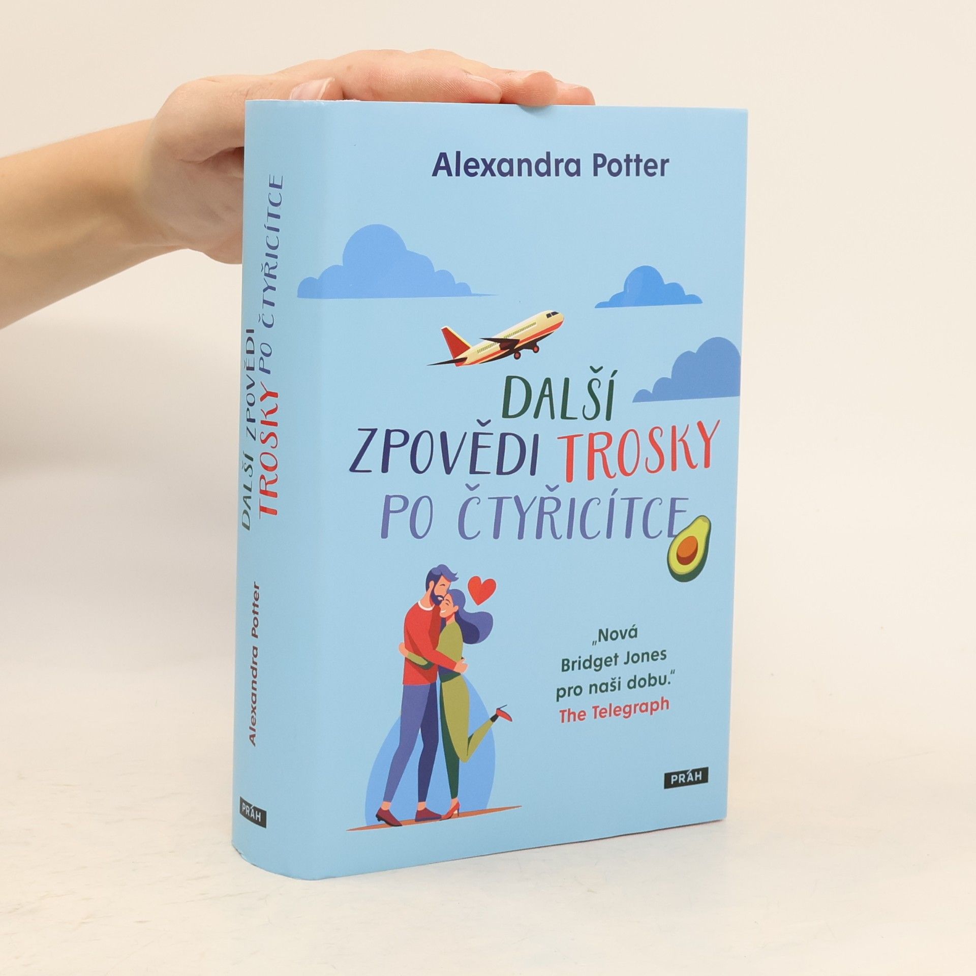 Alexandra Potter Další zpovědi trosky po čtyřicítce