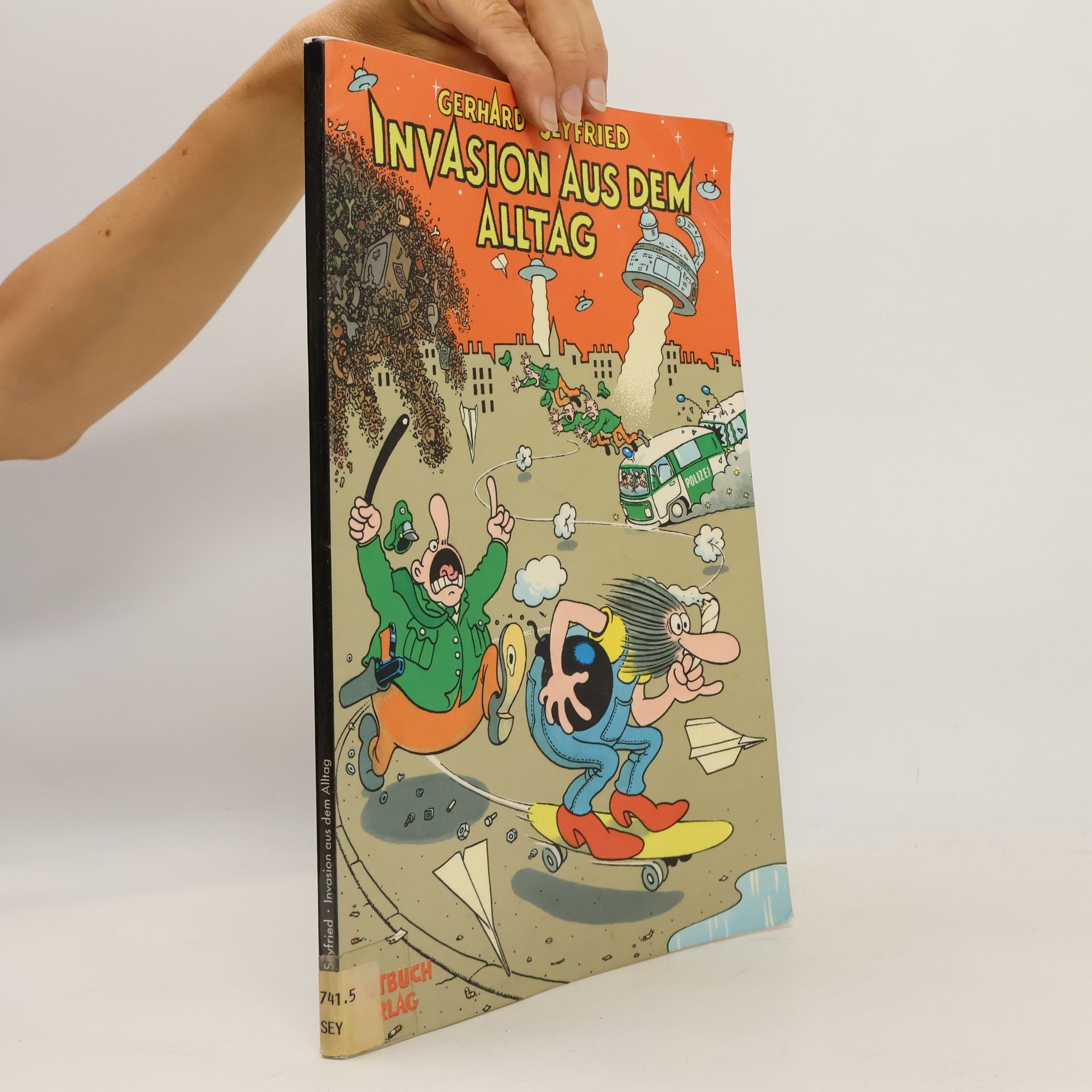 Gerhard Seyfried Invasion aus dem Alltag. Comics