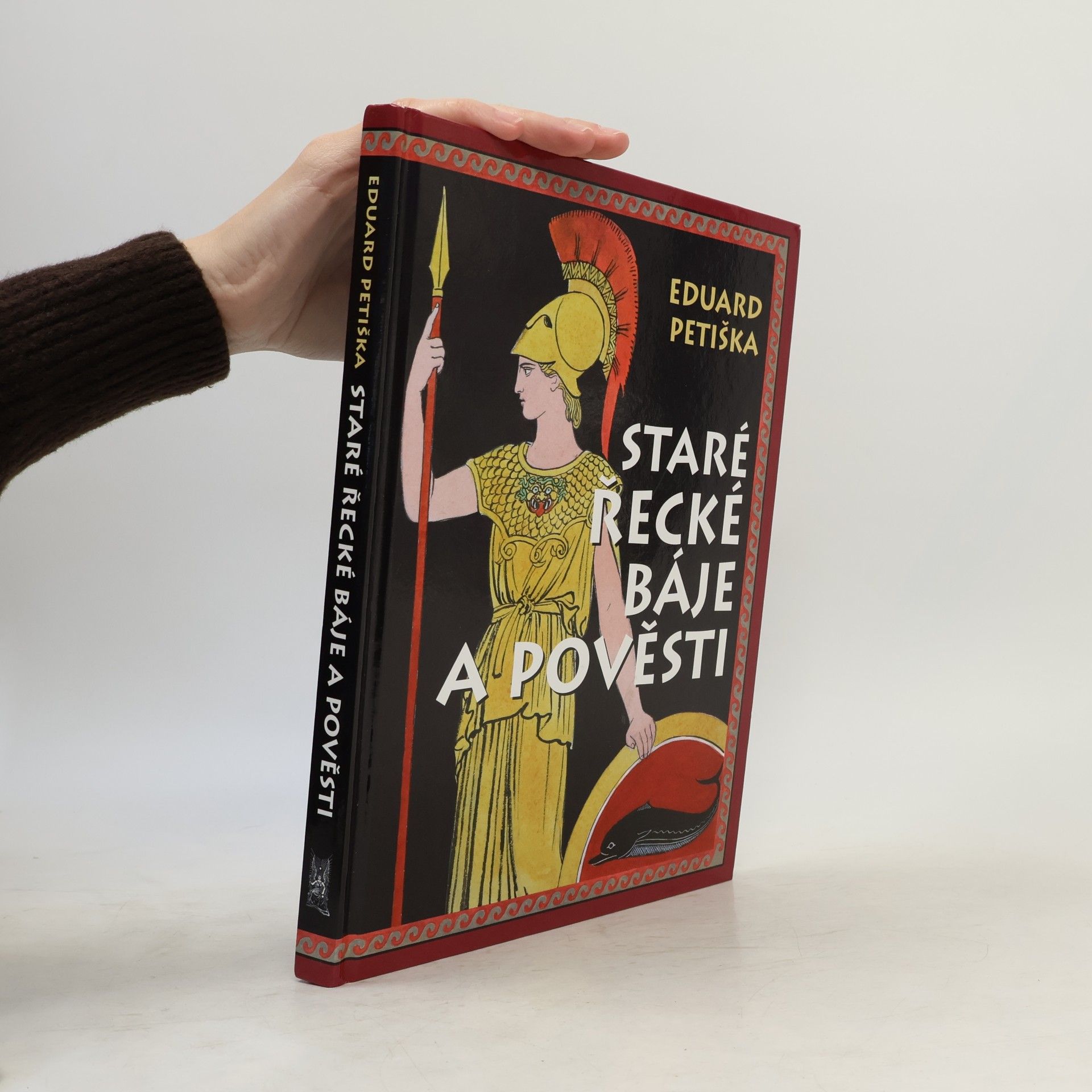Eduard Petiška Staré řecké báje a pověsti
