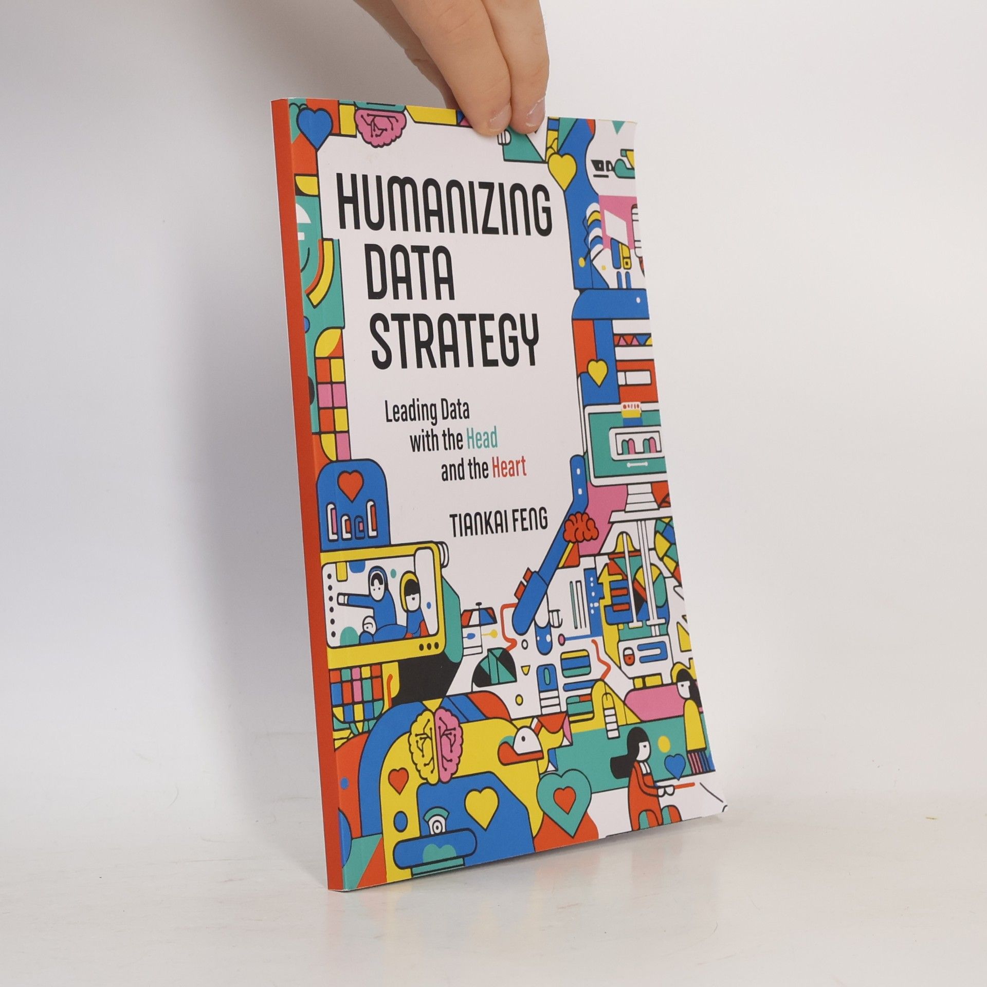 Tiankai Feng Humanizing Data Strategy
