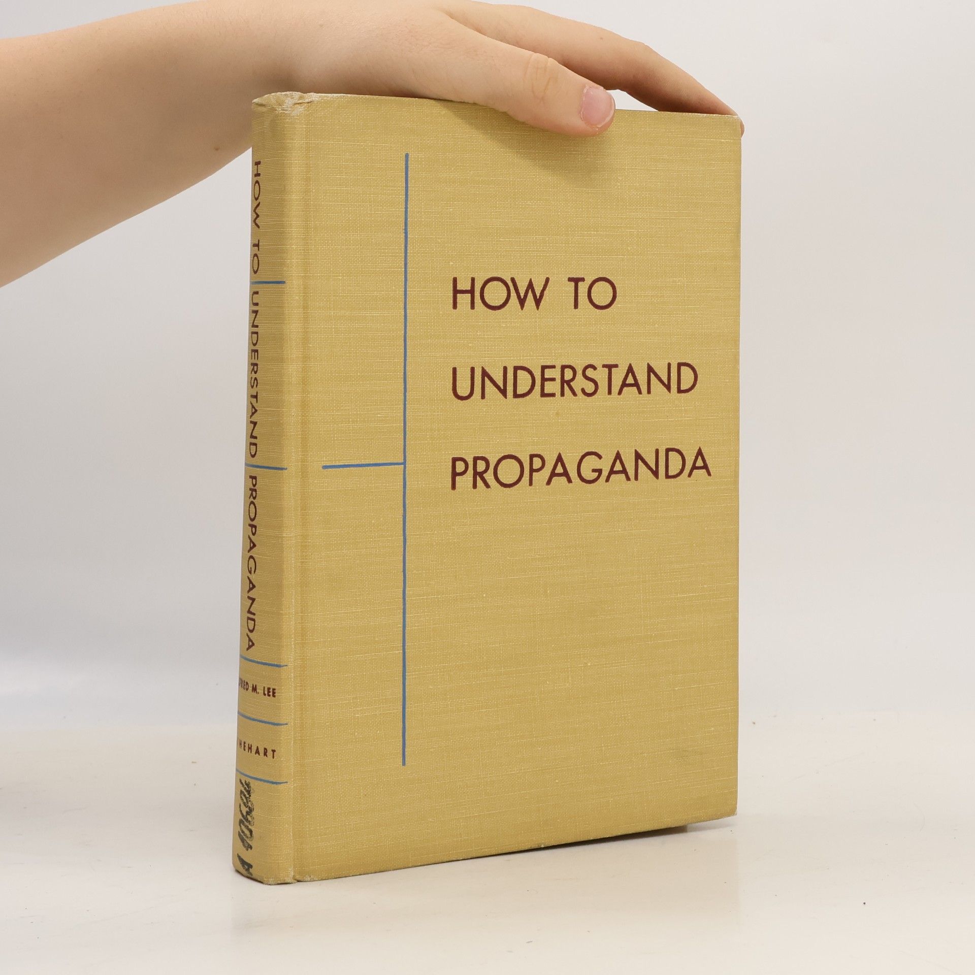 Various authors How to Understand Propaganda