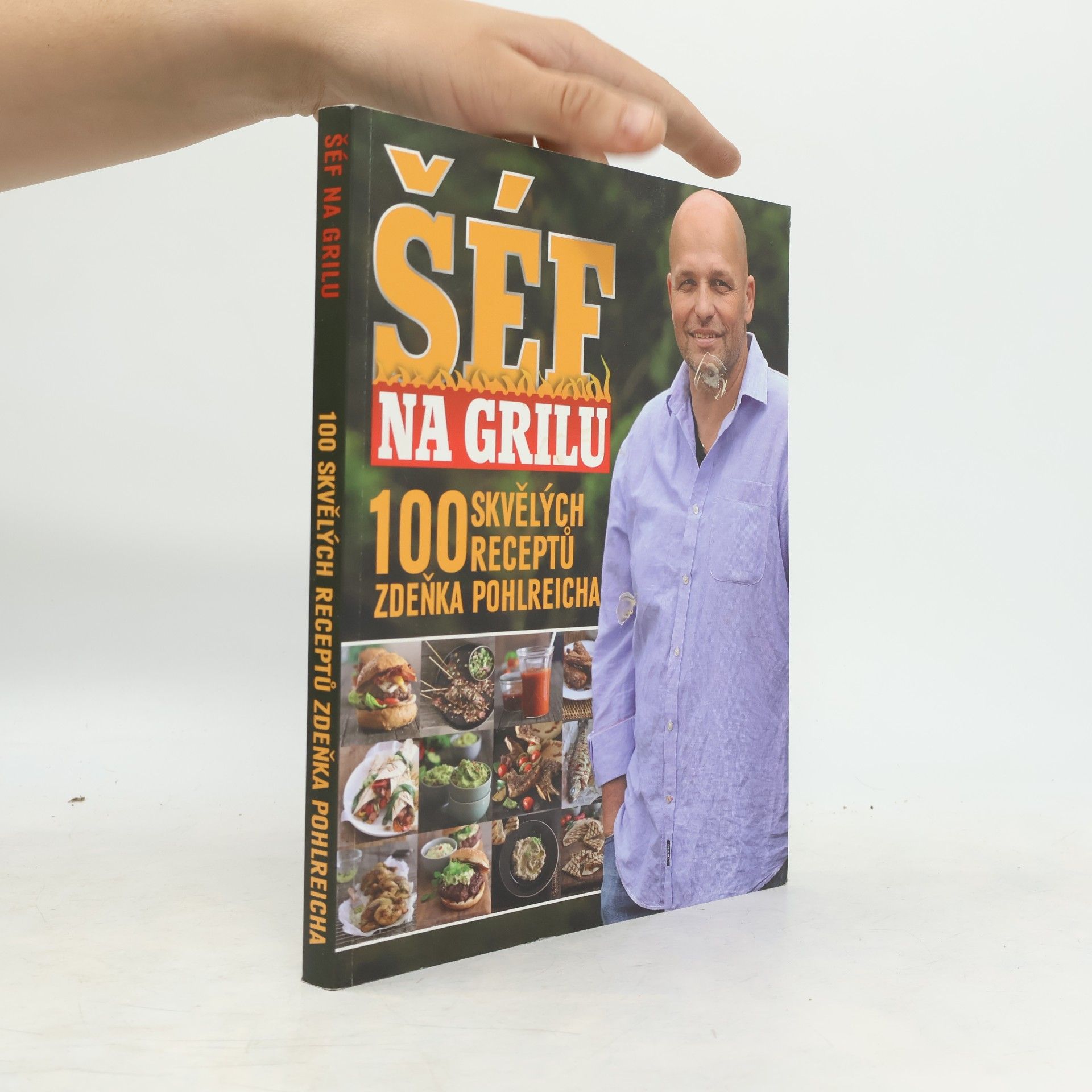 Šéf na grilu. 100 skvělých receptů Zdeňka Pohlreicha