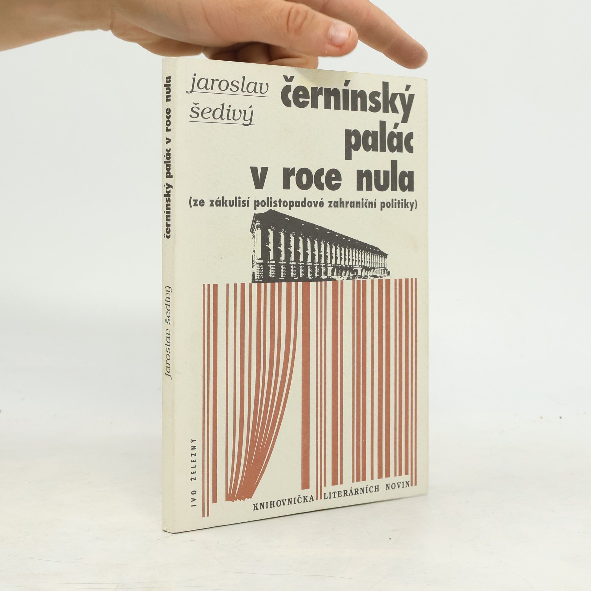 Černínský palác v roce nula : (ze zákulisí polistopadové zahraniční politiky)