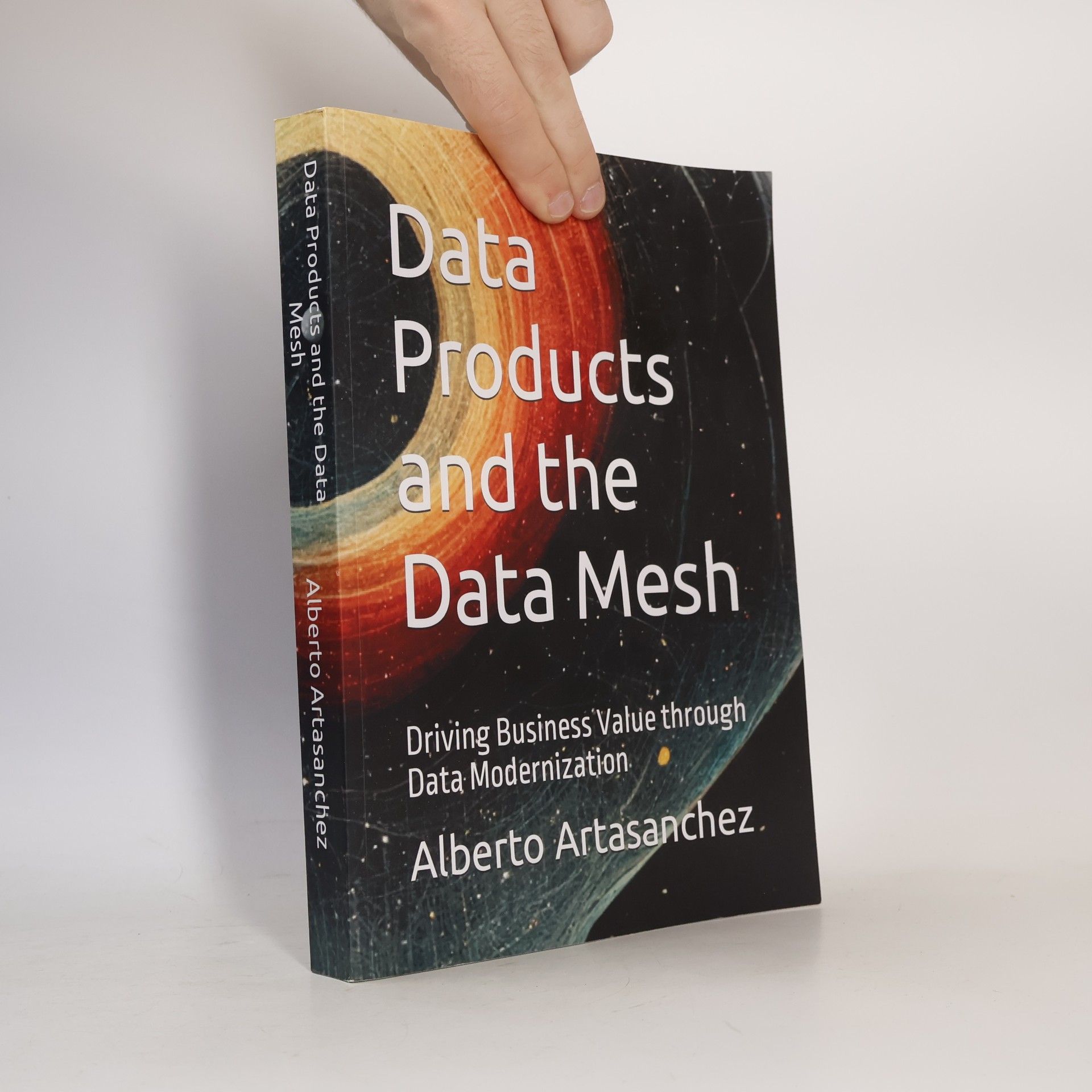 Alberto Artasanchez Data Products and the Data Mesh