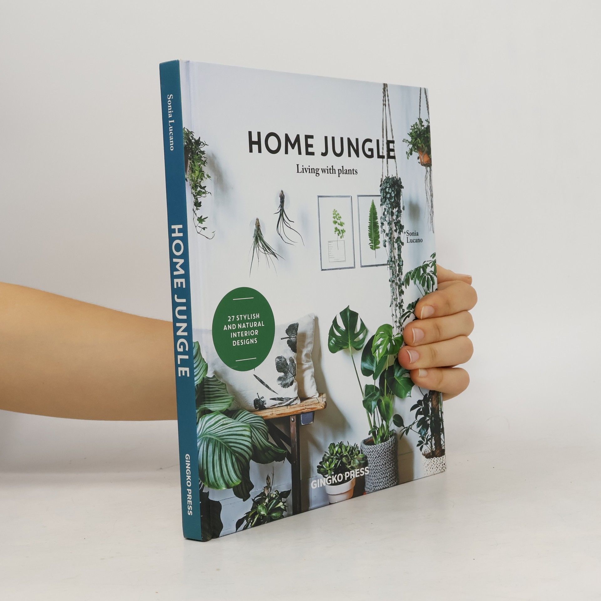 Sonia Lucano Home jungle. Living with plants