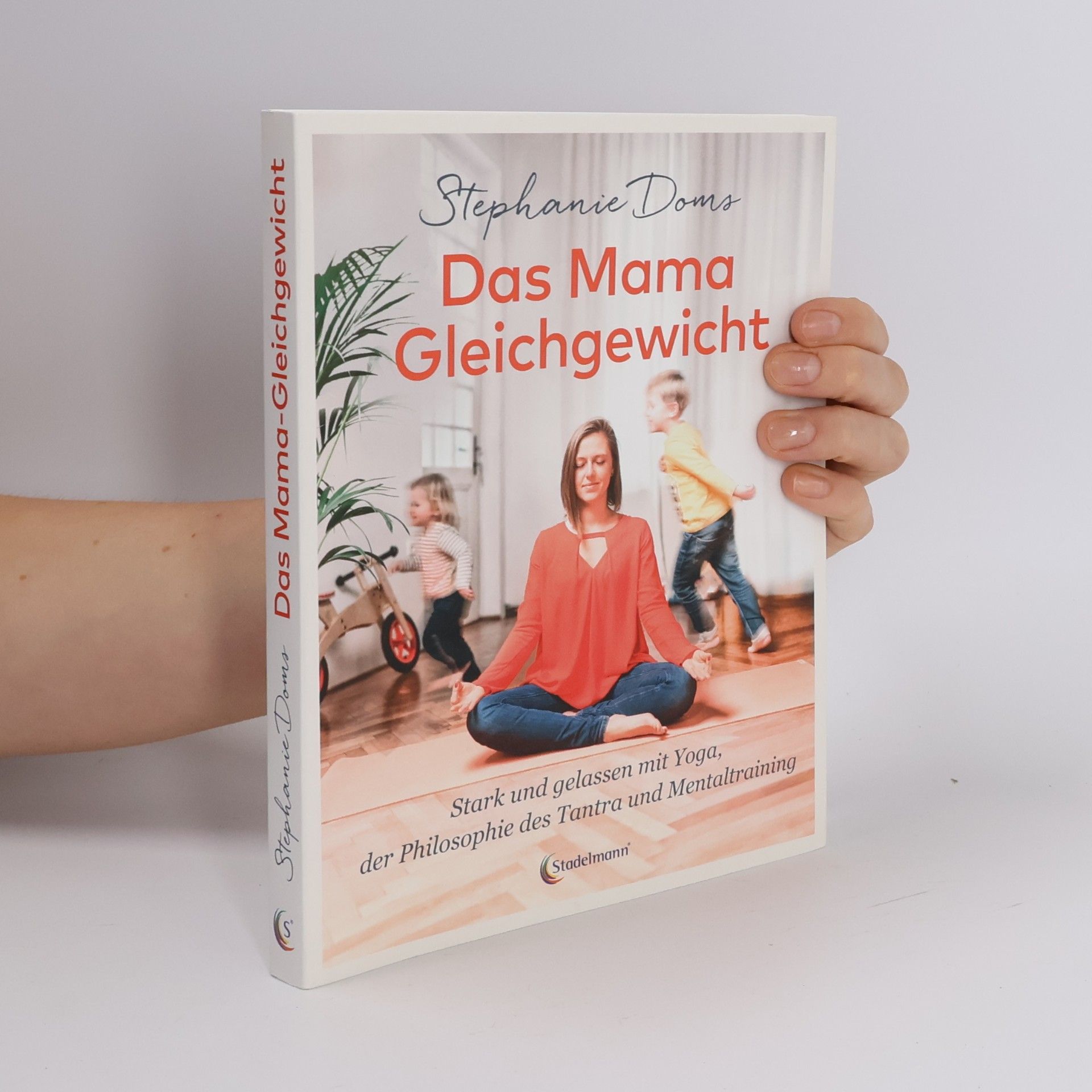 Stephanie Doms Das Mama-Gleichgewicht