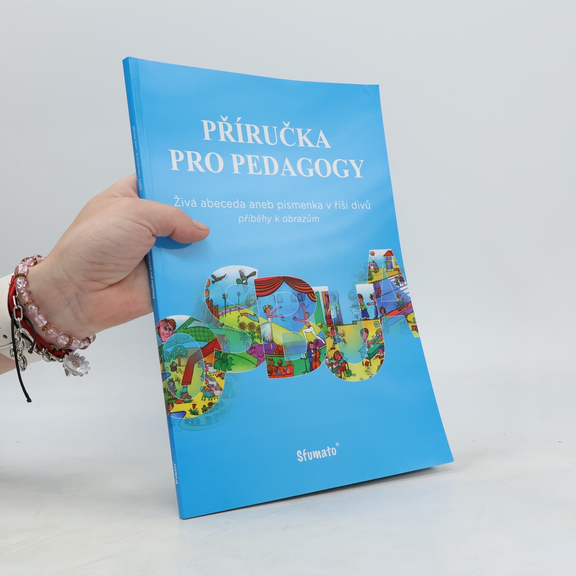 Příručka pro pedagogy. Živá abeceda, aneb, Písmenka v říši divů