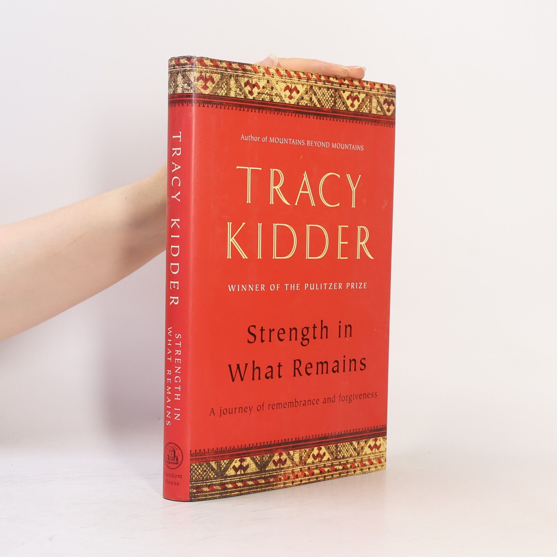 Tracy Kidder Strength in What Remains