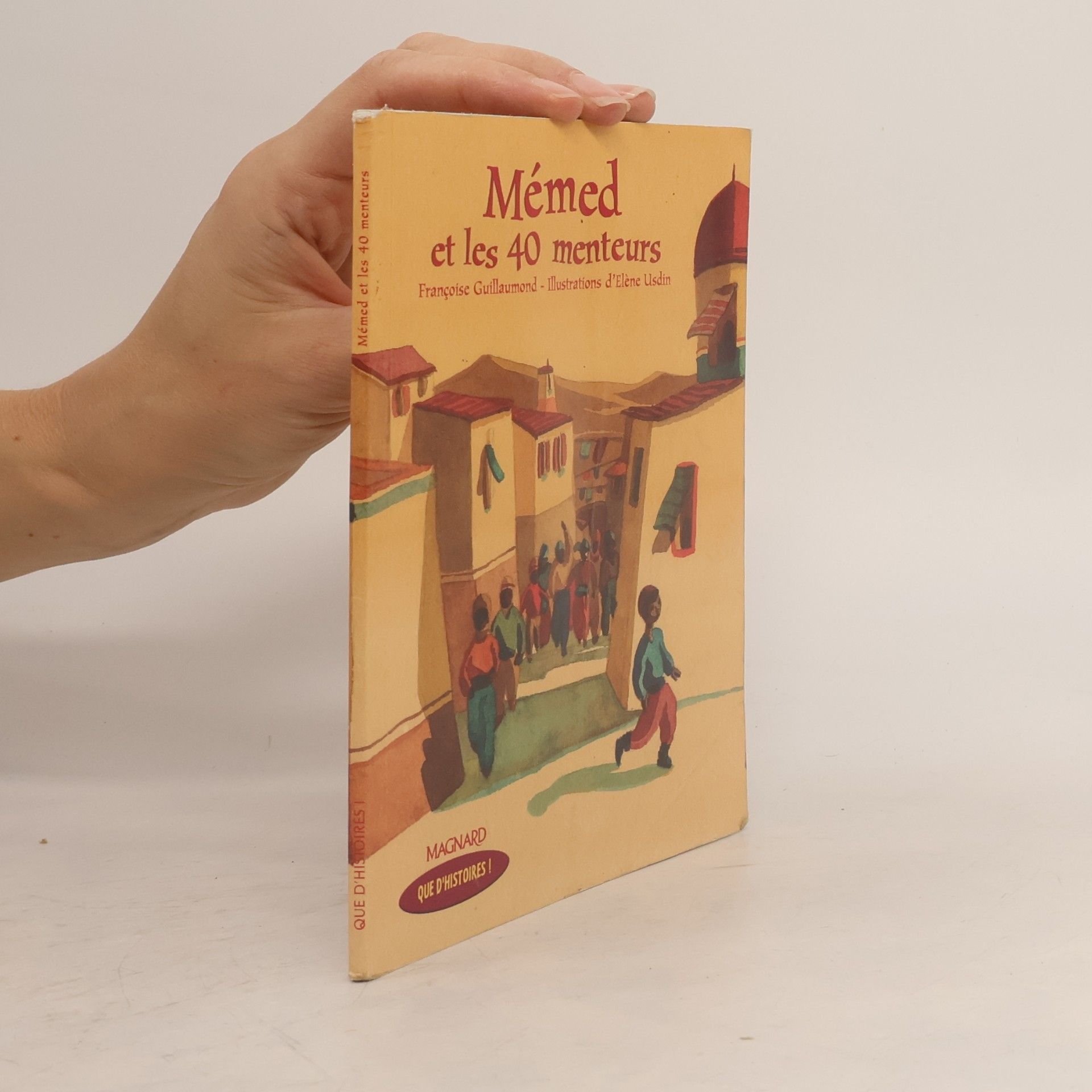 Que d'histoires !: Méméd et les 40 menteurs