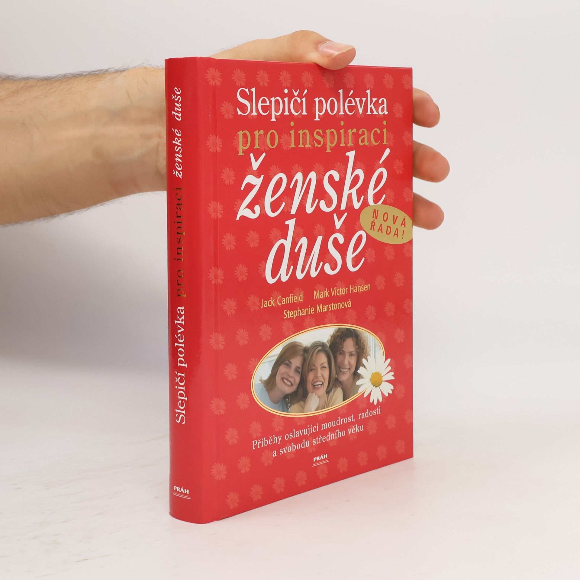 Stephanie Marston Slepičí polévka pro inspiraci ženské duše