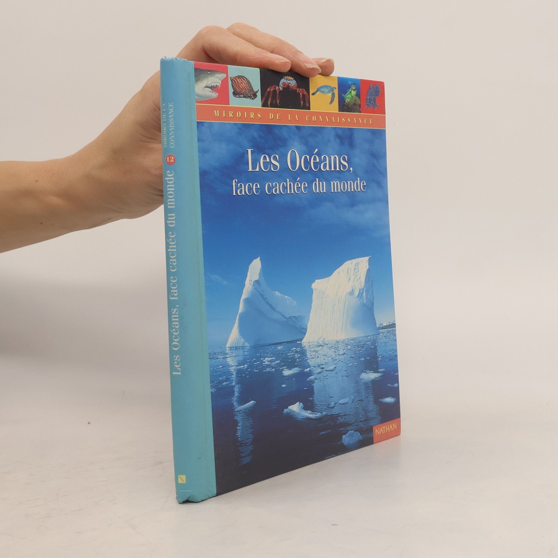 Miroirs de la Connaissance - 12: Les Océans, face cachée du monde
