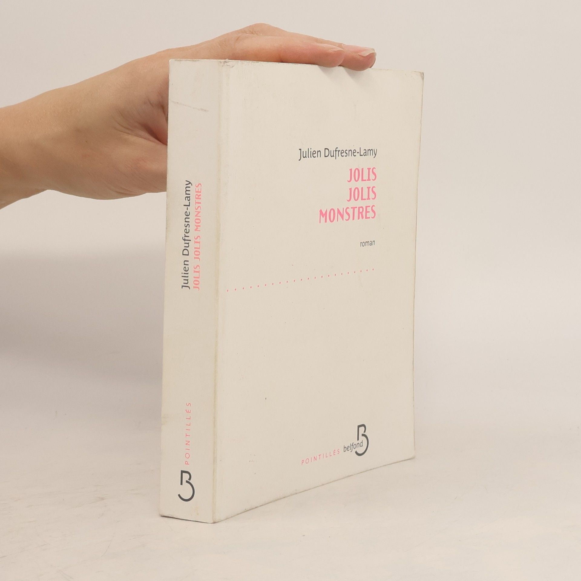Julien Dufresne-Lamy Pointillés: Jolis jolis monstres