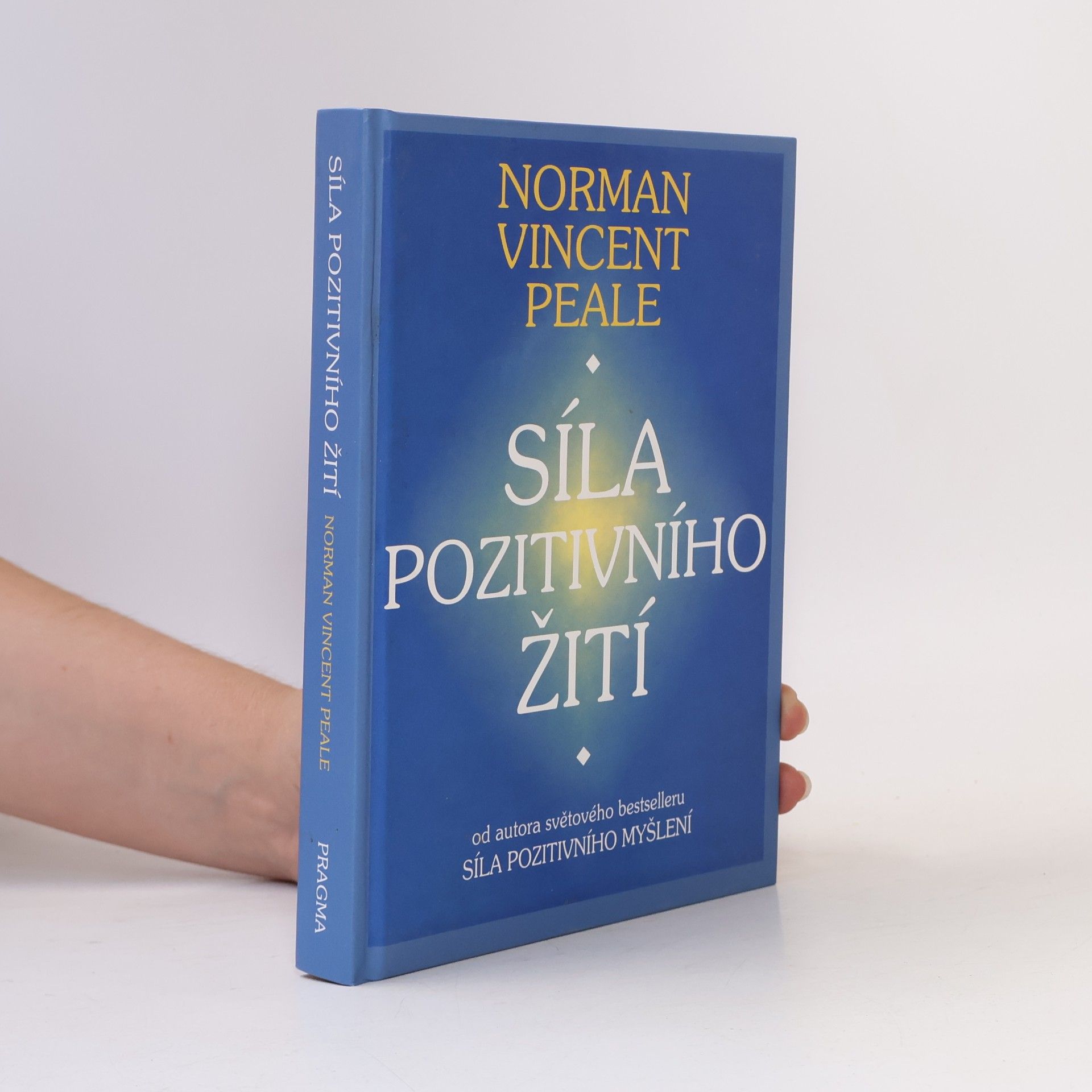 Norman Vincent Peale Síla pozitivního žití