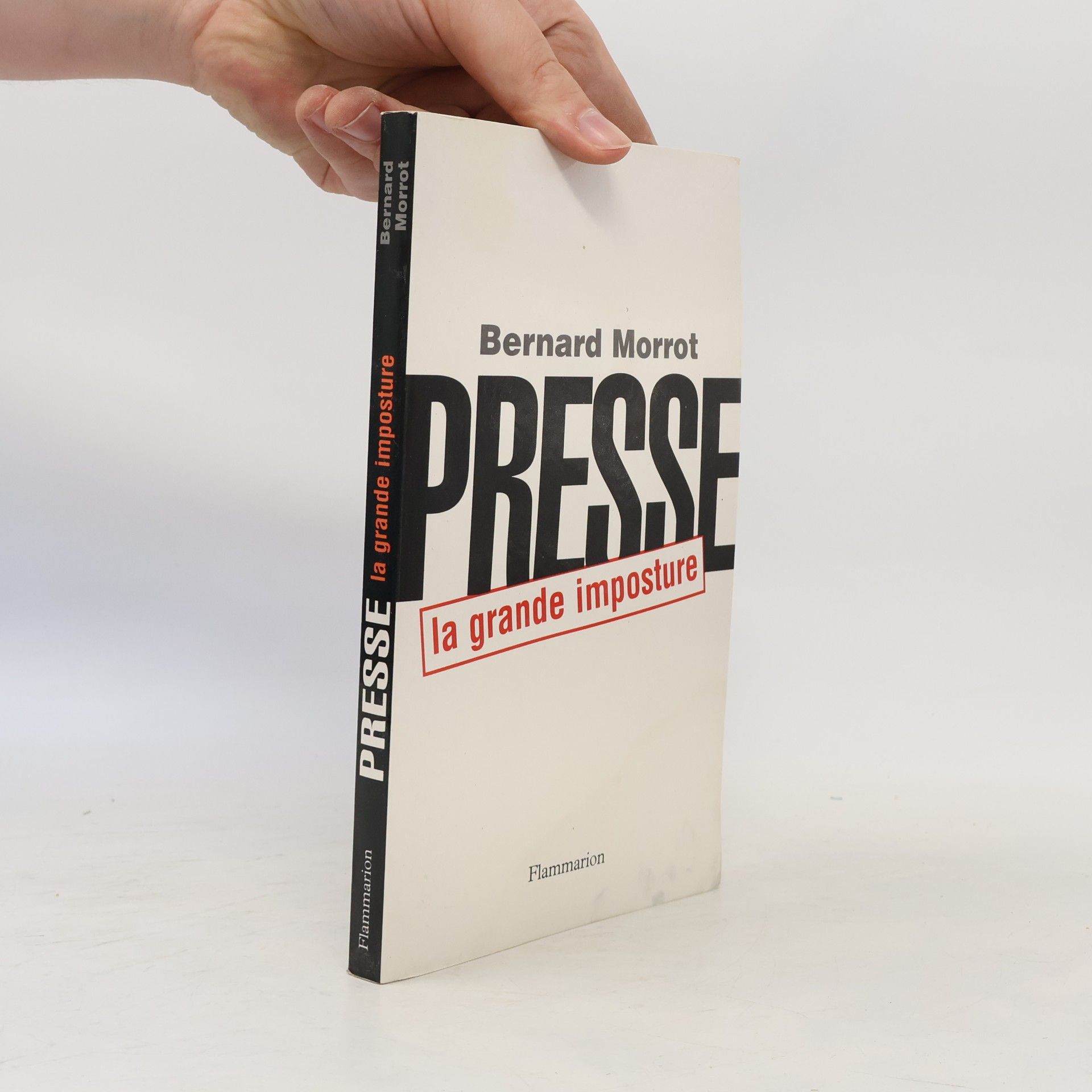 Bernard Morrot Presse, la grande imposture