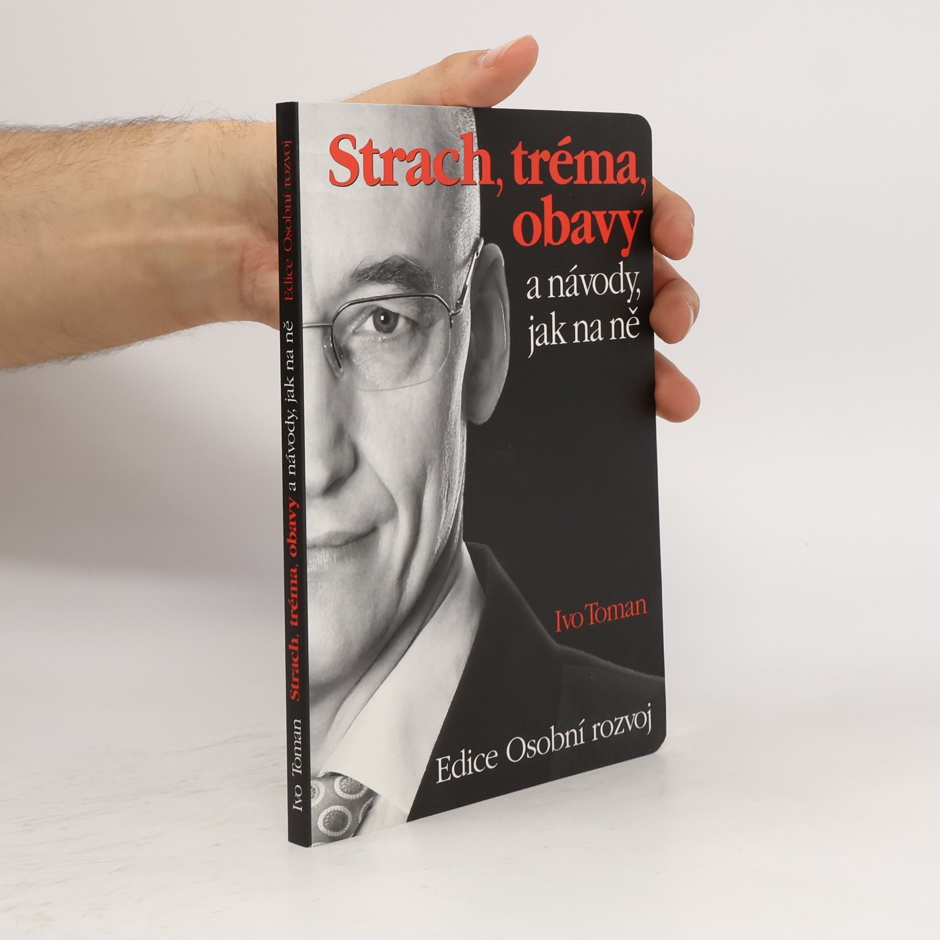 Ivo Toman Strach, tréma, obavy a návody, jak na ně