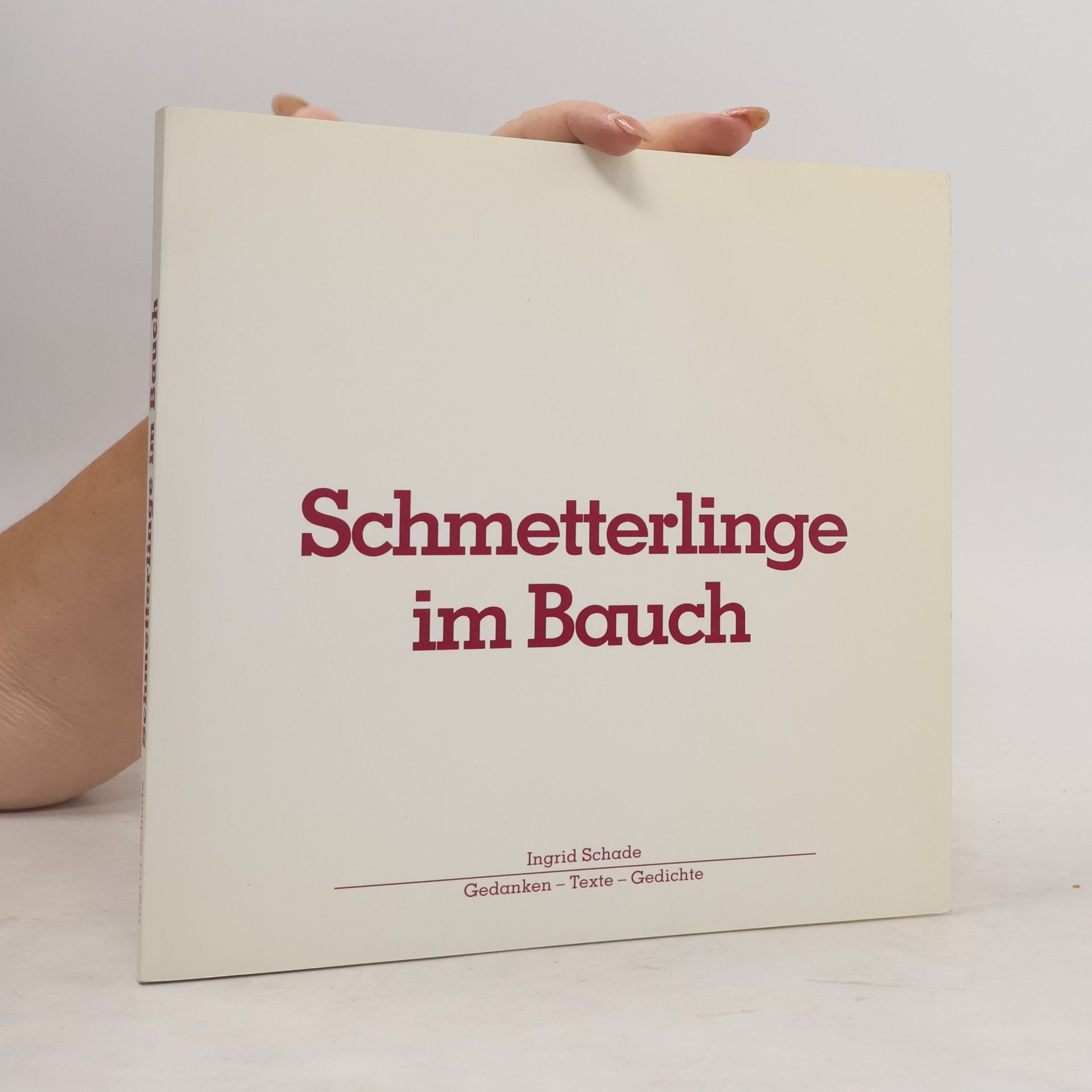 Schmetterlinge im Bauch. Gedanken, Texte, Gedichte