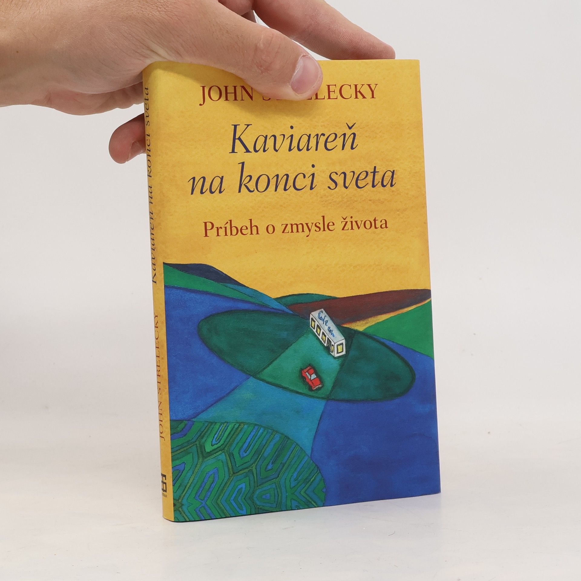 John P. Strelecky Kaviareň na konci sveta