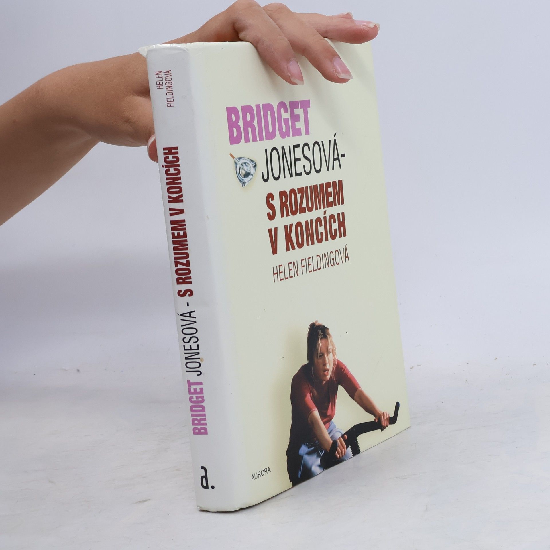 Helen Fielding Bridget Jonesová. S rozumem v koncích