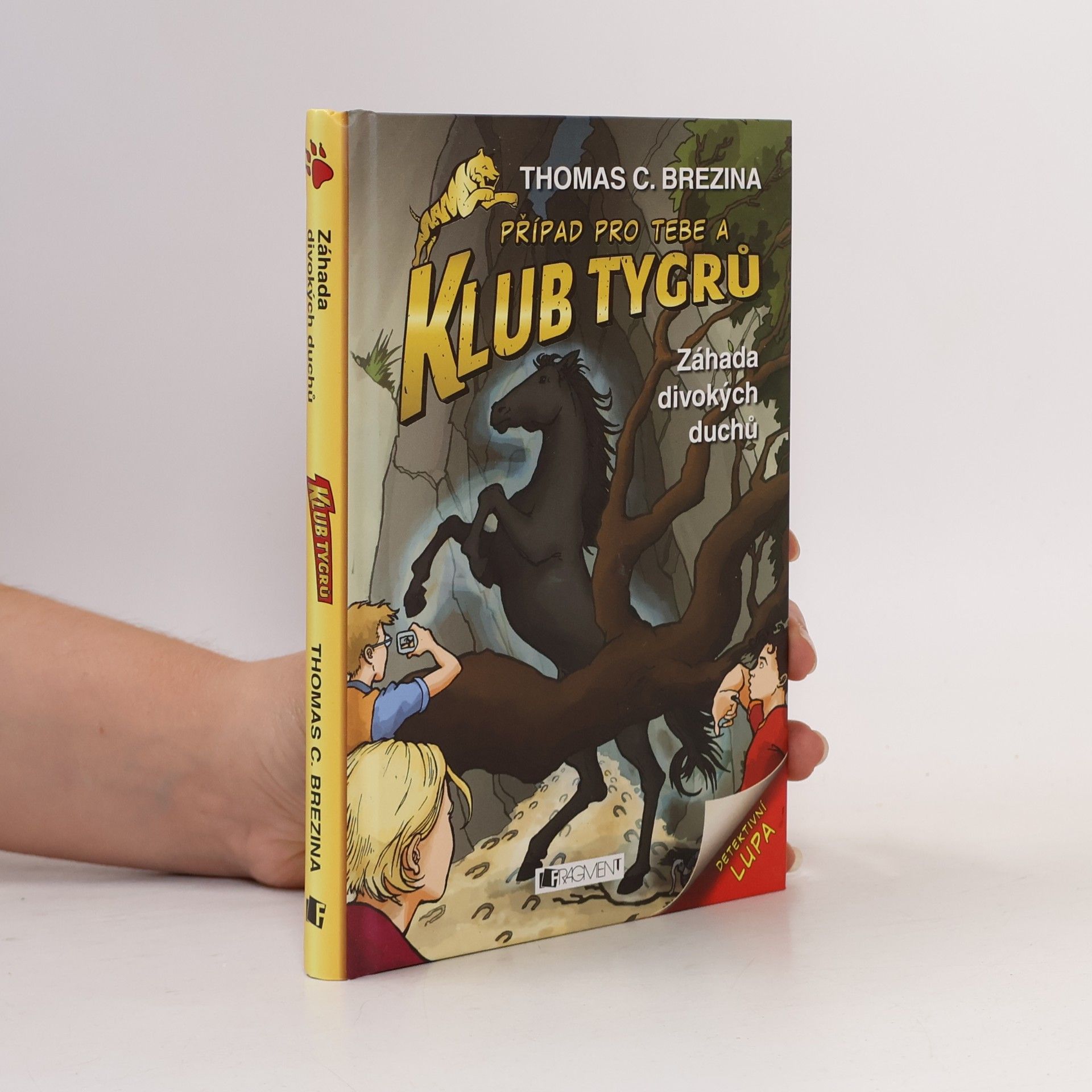 Thomas Brezina Případ pro tebe a Klub Tygrů. Záhada divokých duchů