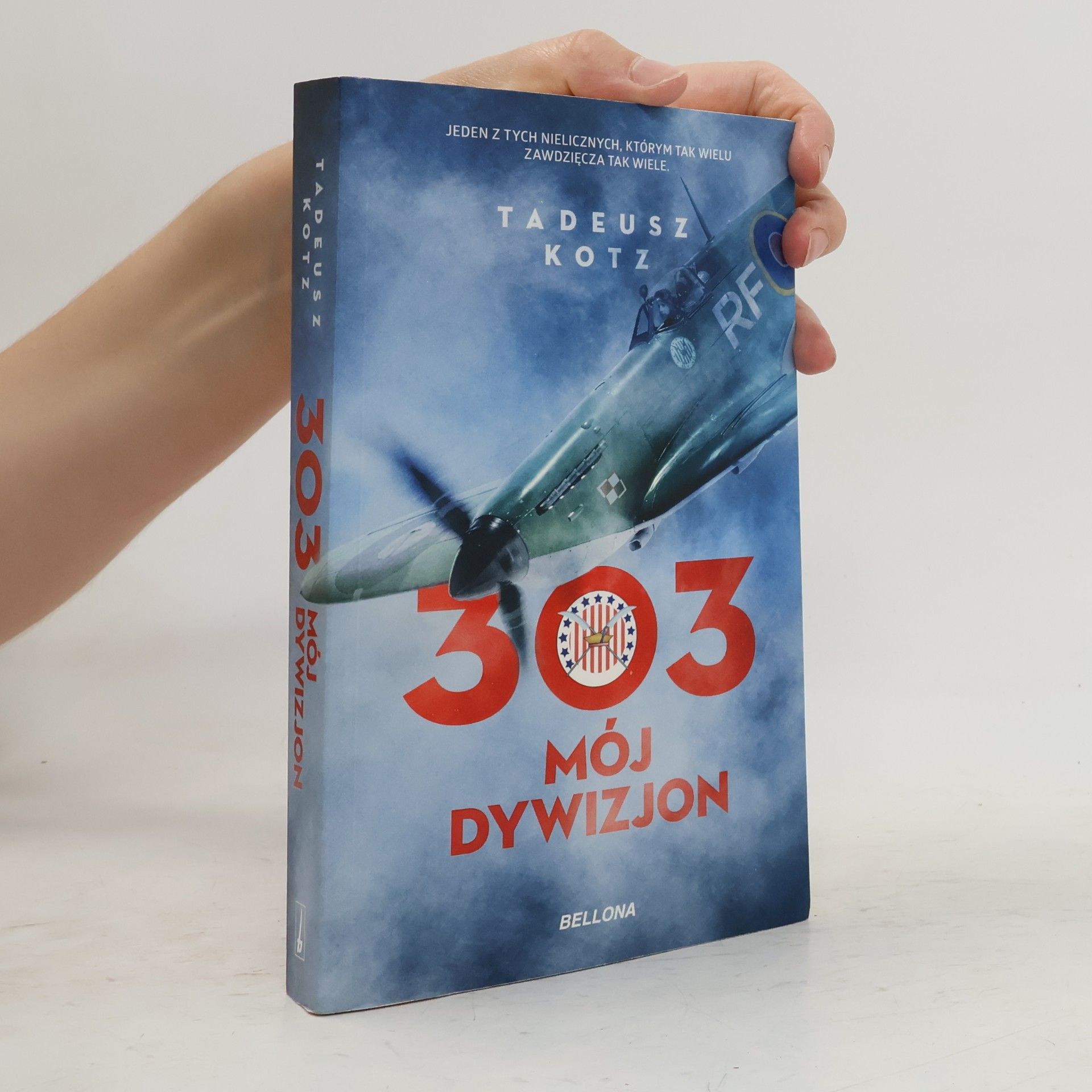 Tadeusz Kotz 303. Mój dywizjon