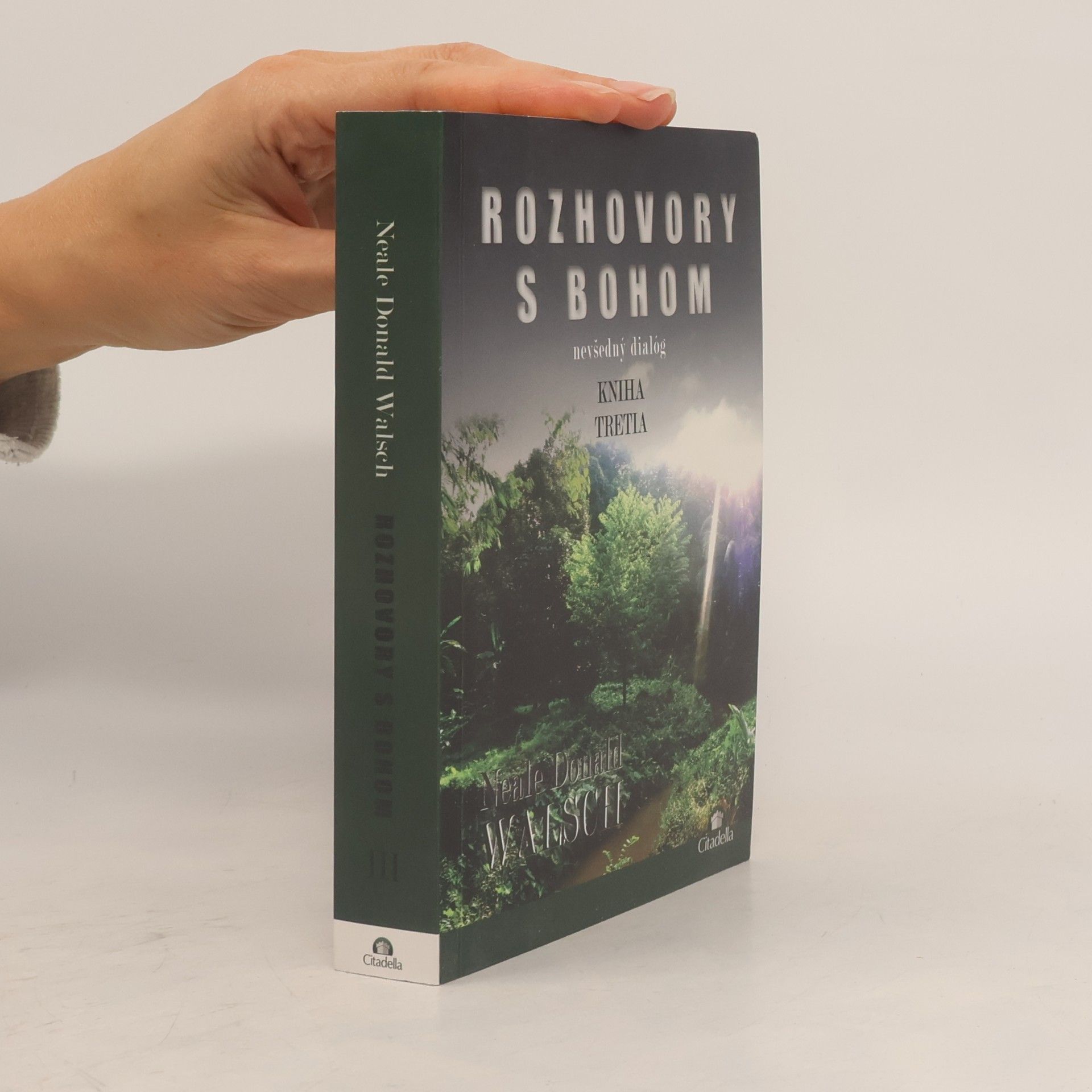 Neale Donald Walsch Rozhovory s bohom: nevšedný dialóg (kniha tretia)