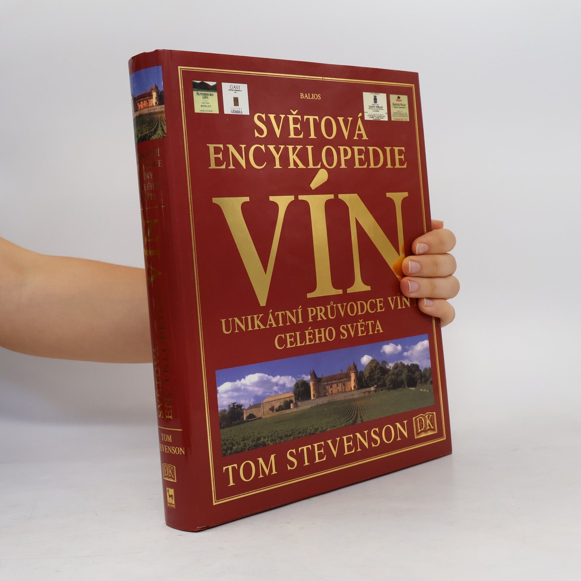 Tom Stevenson Světová encyklopedie vín: Unikátní průvodce víny celého světa