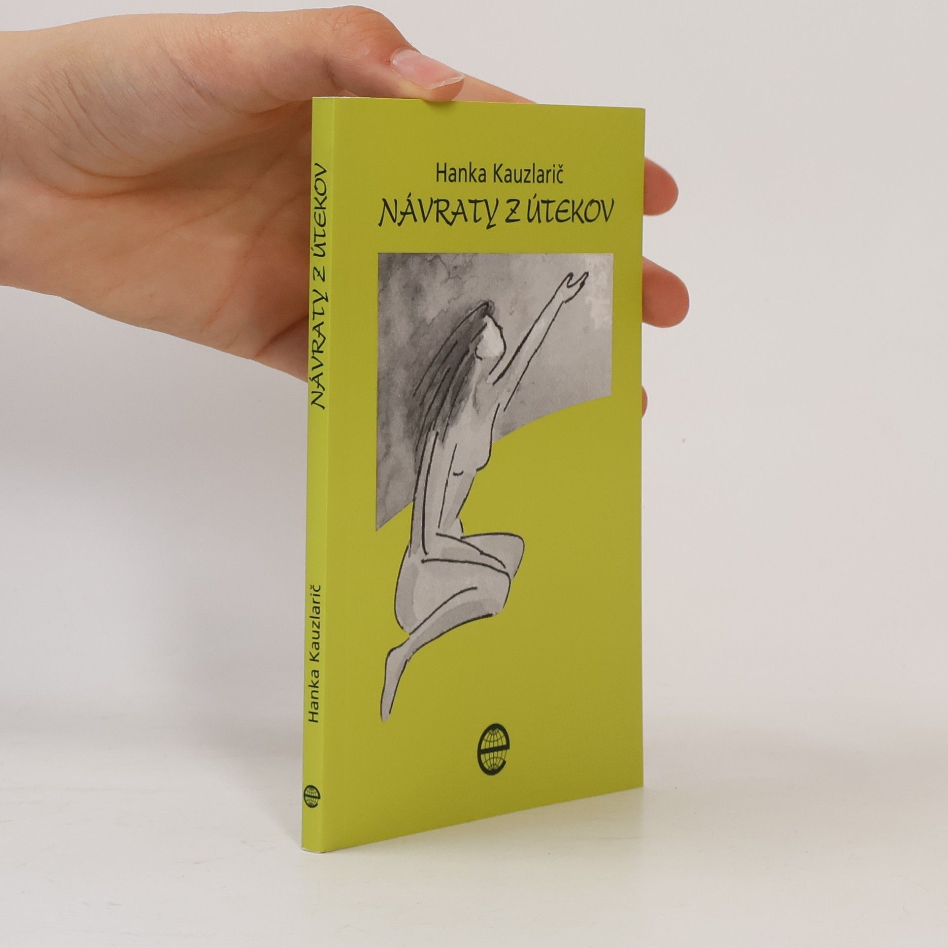 Hanka Kauzlarič Návraty z útekov