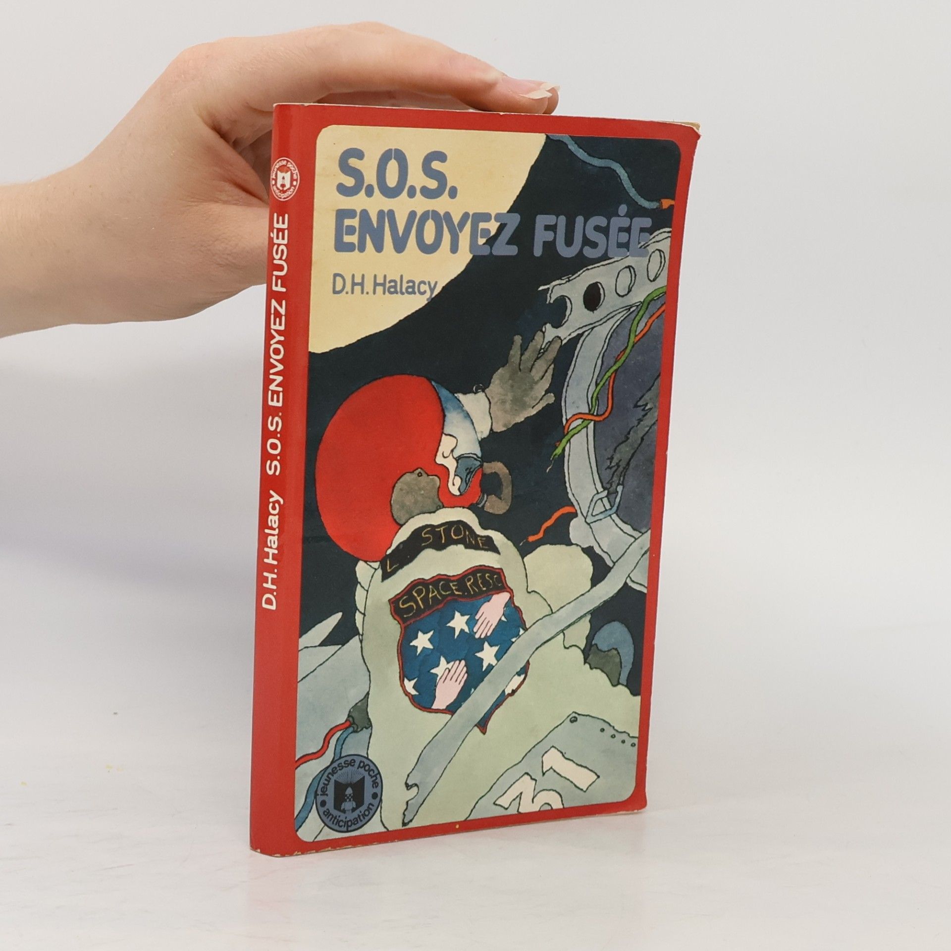 D. H. Halacy S.O.S. Envoyez fusée