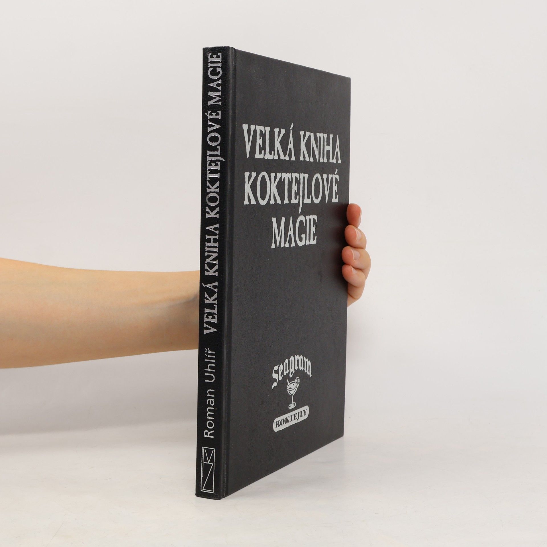 Roman Uhlíř Velká kniha koktejlové magie
