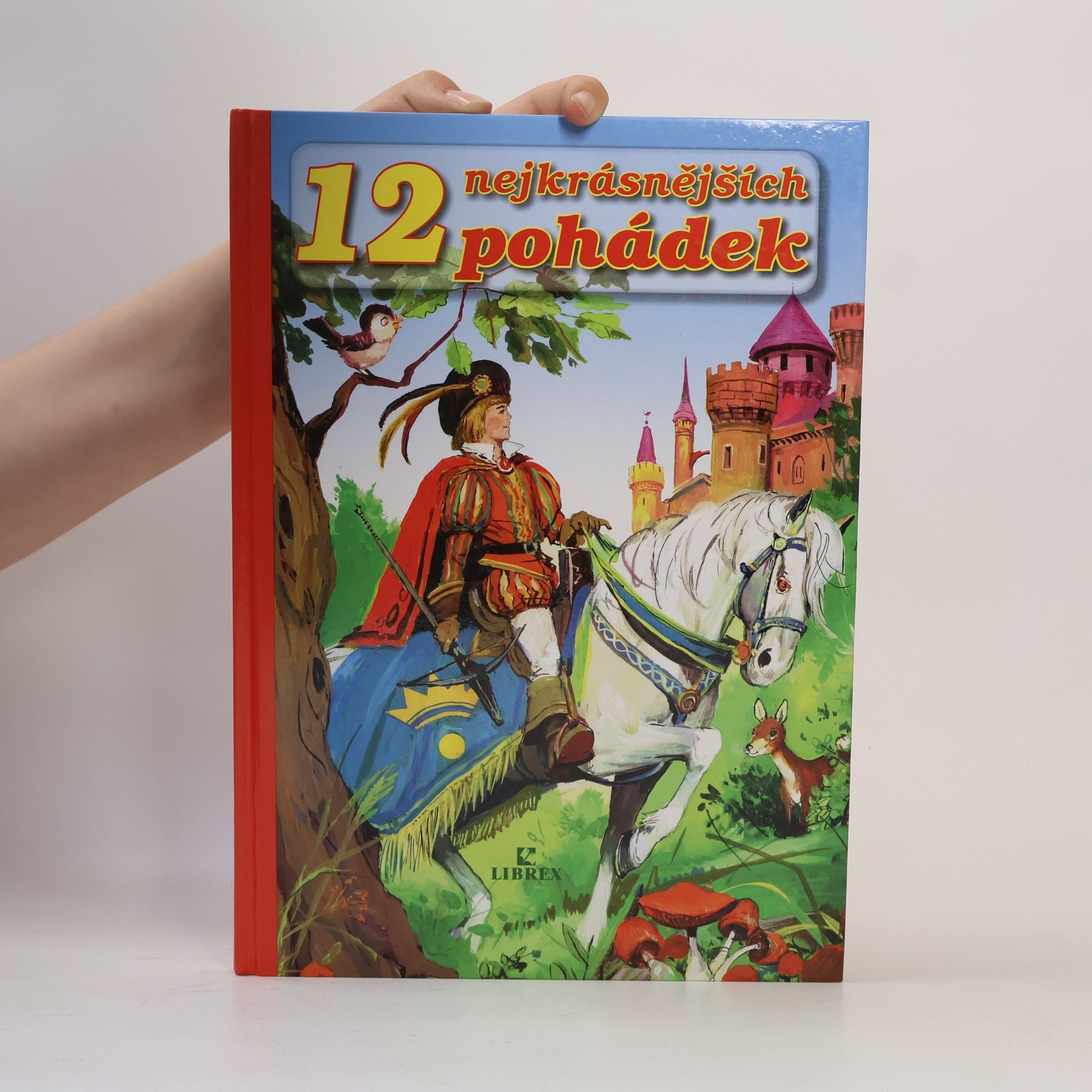 Kolektív autorov 12 nejkrásnějších pohádek