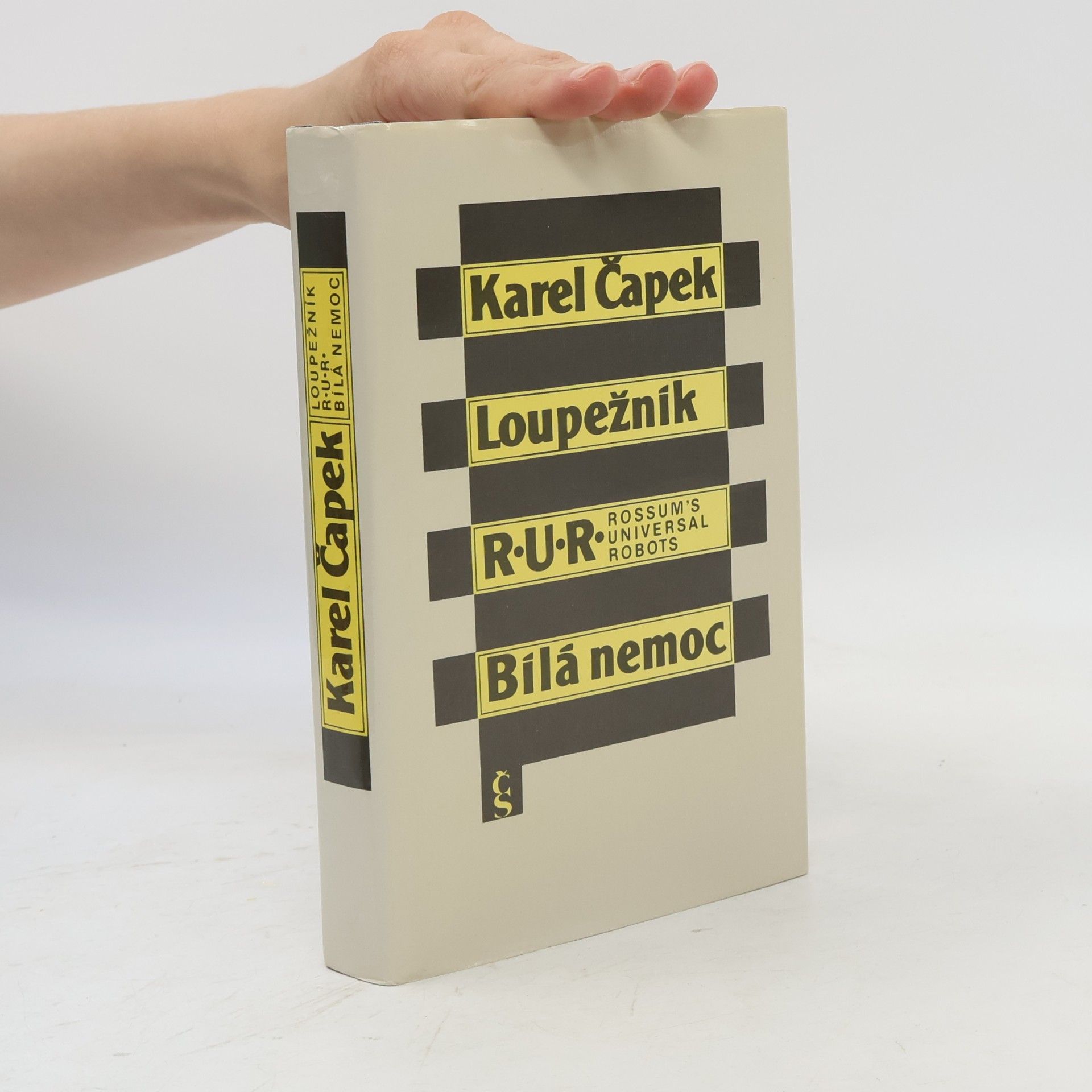 Karel Čapek Loupežník. R.U.R. Bílá nemoc