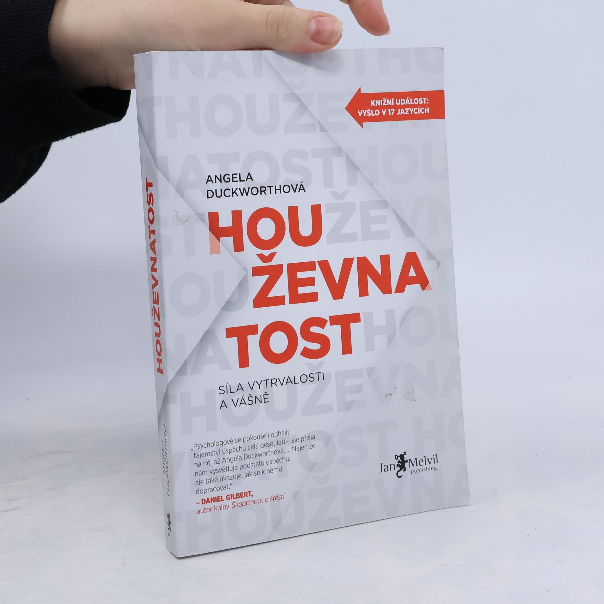 Angela Duckworth Houževnatost. Síla vytrvalosti a vášně