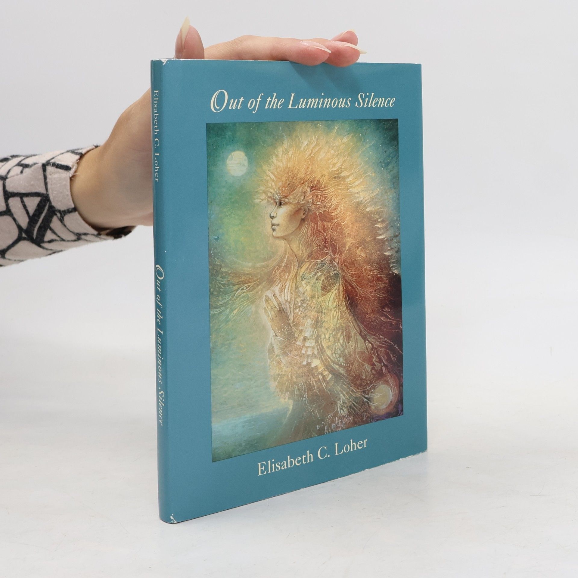 Elisabeth C. Loher Out of the luminous silence