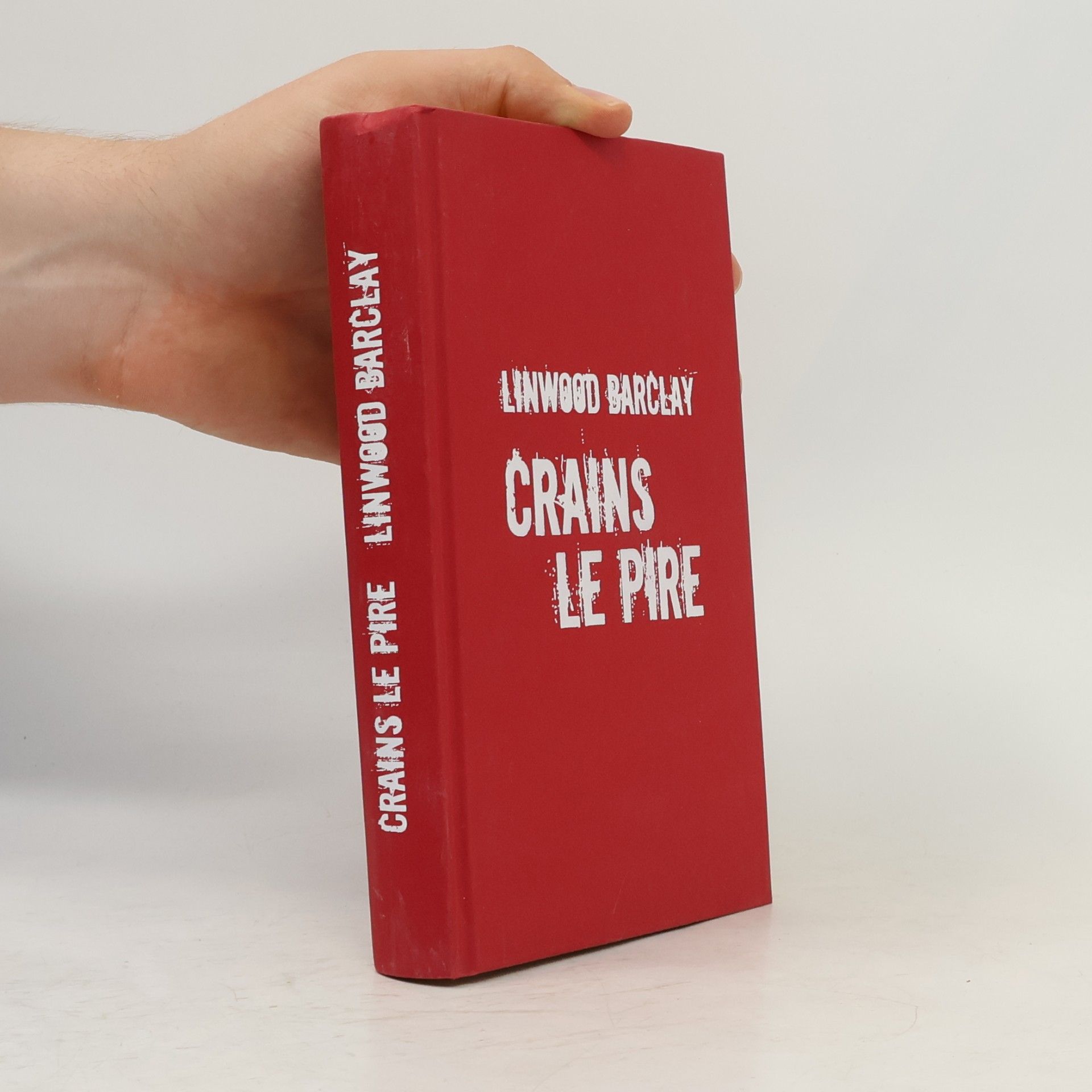 Linwood Barclay Crains le pire